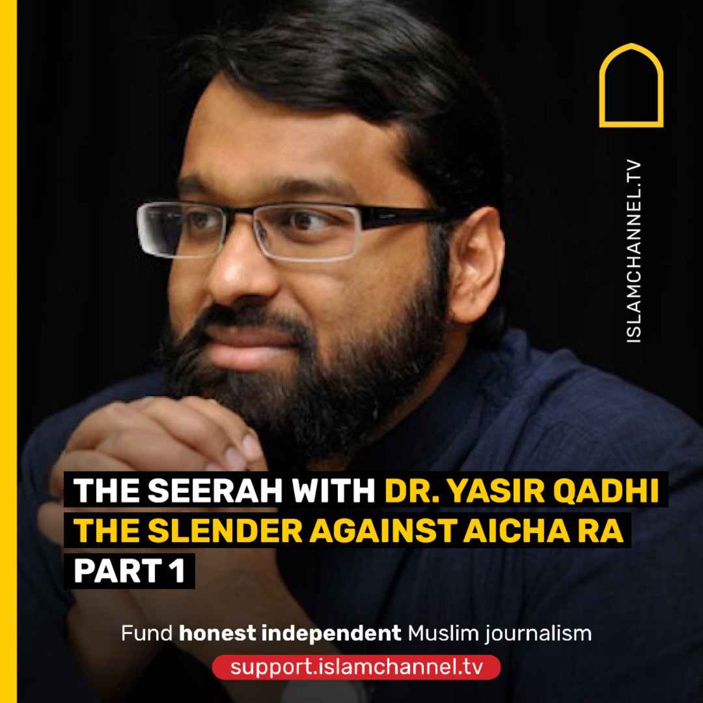 The Seerah with Dr. Yasir Qadhi : The slender against Aicha RA part 1