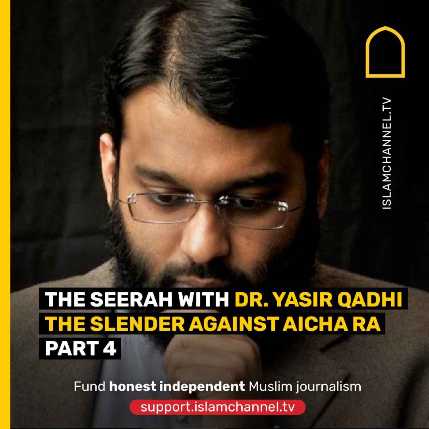 The Seerah with Dr. Yasir Qadhi : The slender against Aicha RA part 4