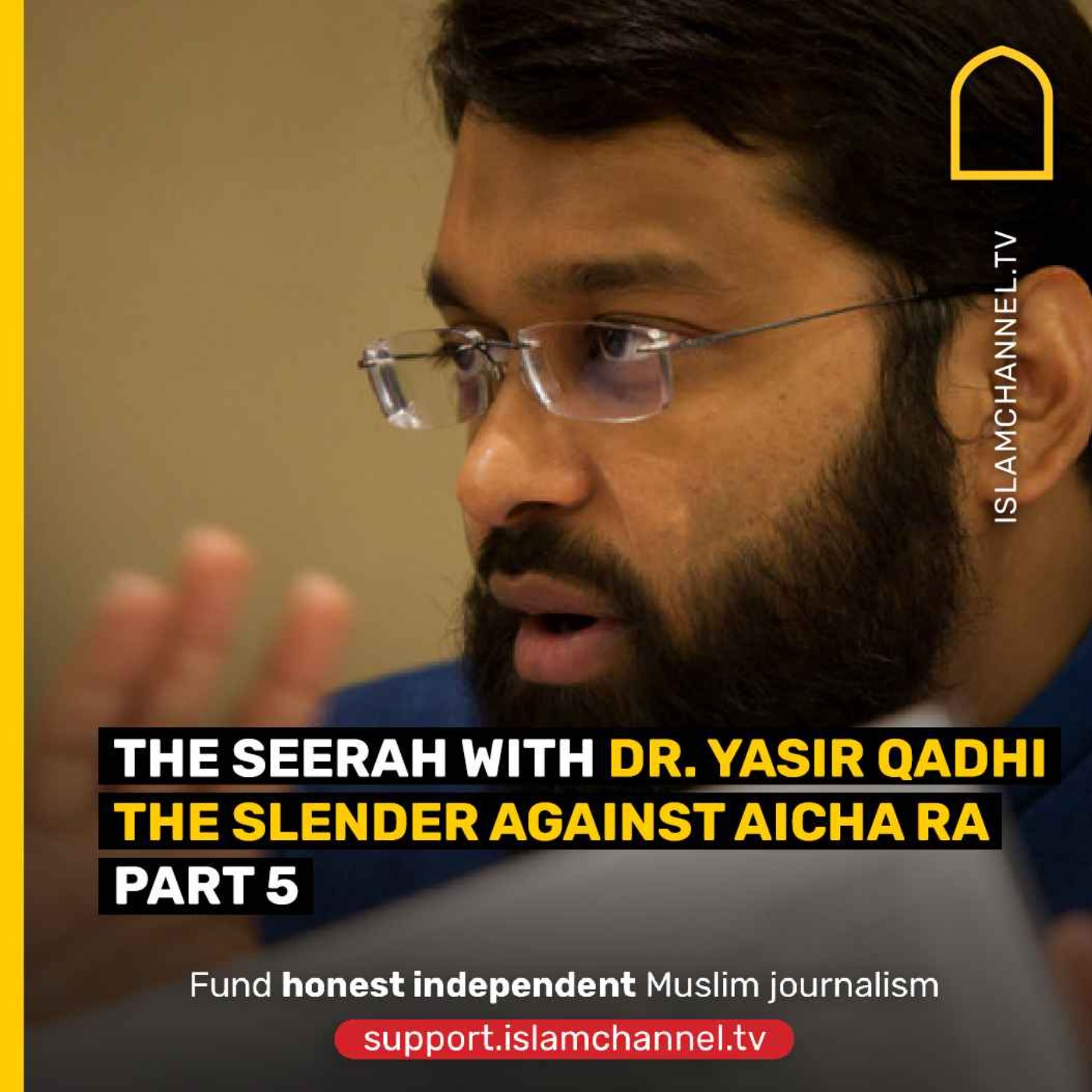 The Seerah with Dr. Yasir Qadhi : The slender against Aicha RA part 5 ...