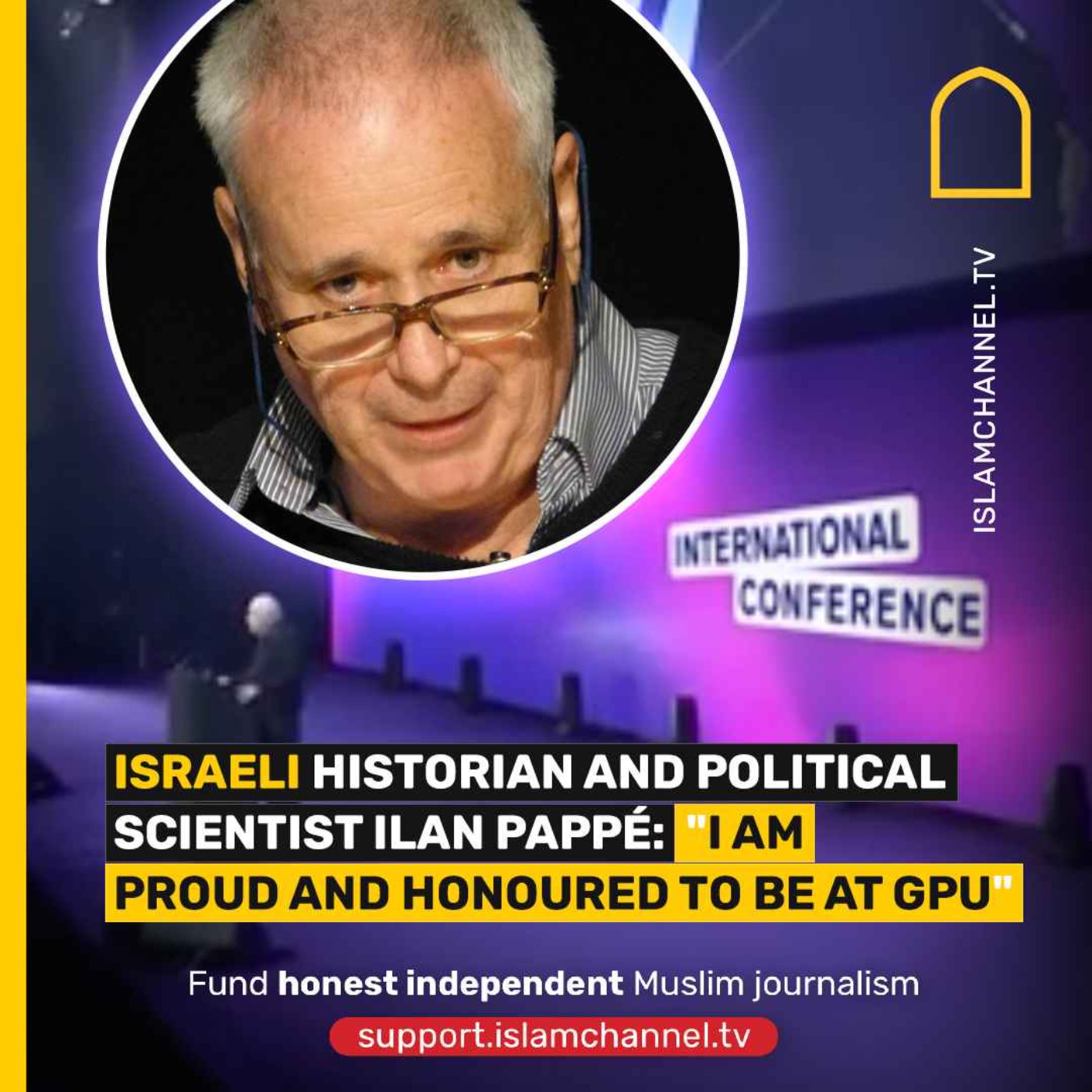 ISRAELI HISTORIAN AND POLITICAL SCIENTIST ILAN PAPPE: "I AM PROUD AND HONOURED TO BE AT GPU"