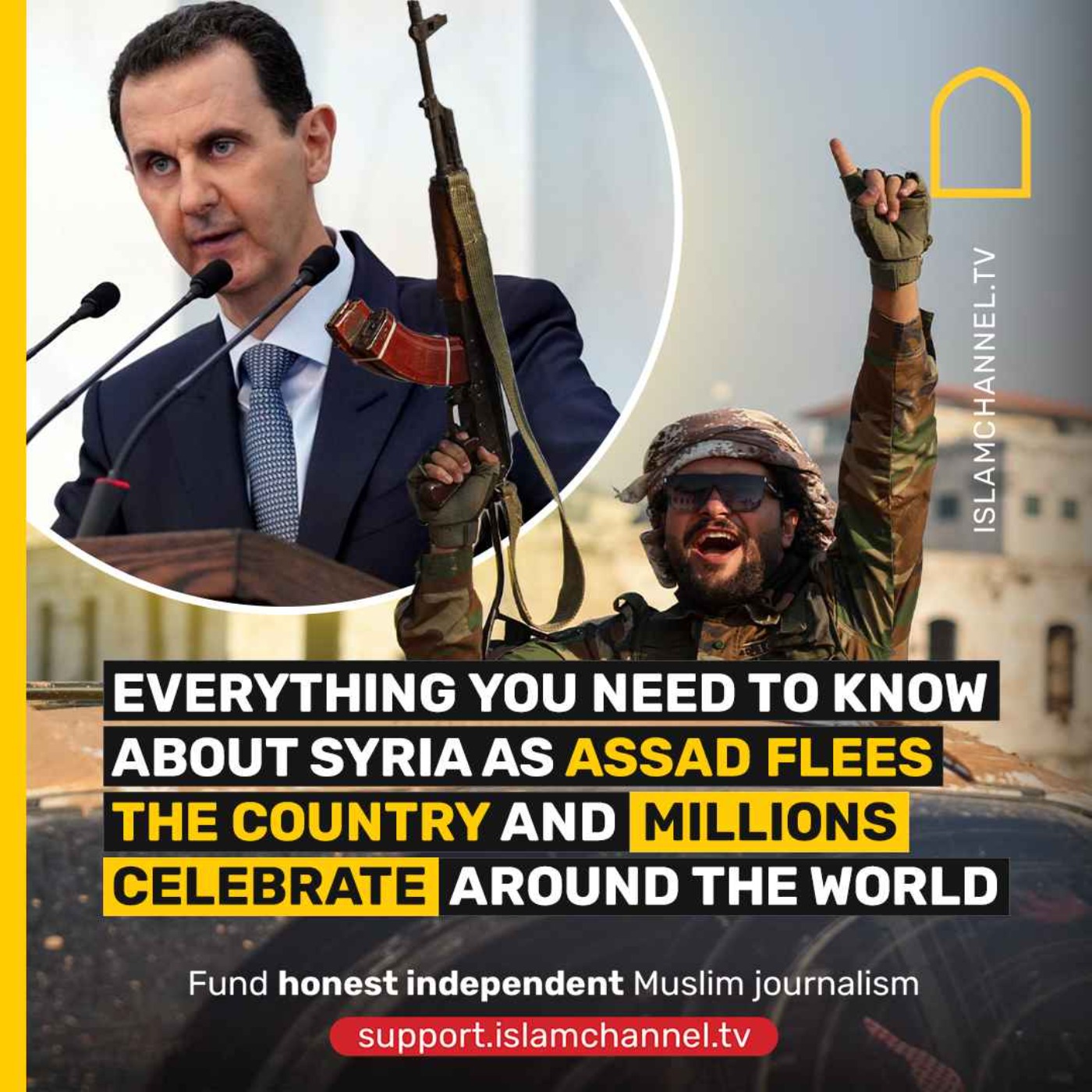 EVERYTHING YOU NEED TO KNOW ABOUT SYRIA AS ASSAD FLEES THE COUNTRY AND MILLIONS CELEBRATE AROUND THE WORLD
