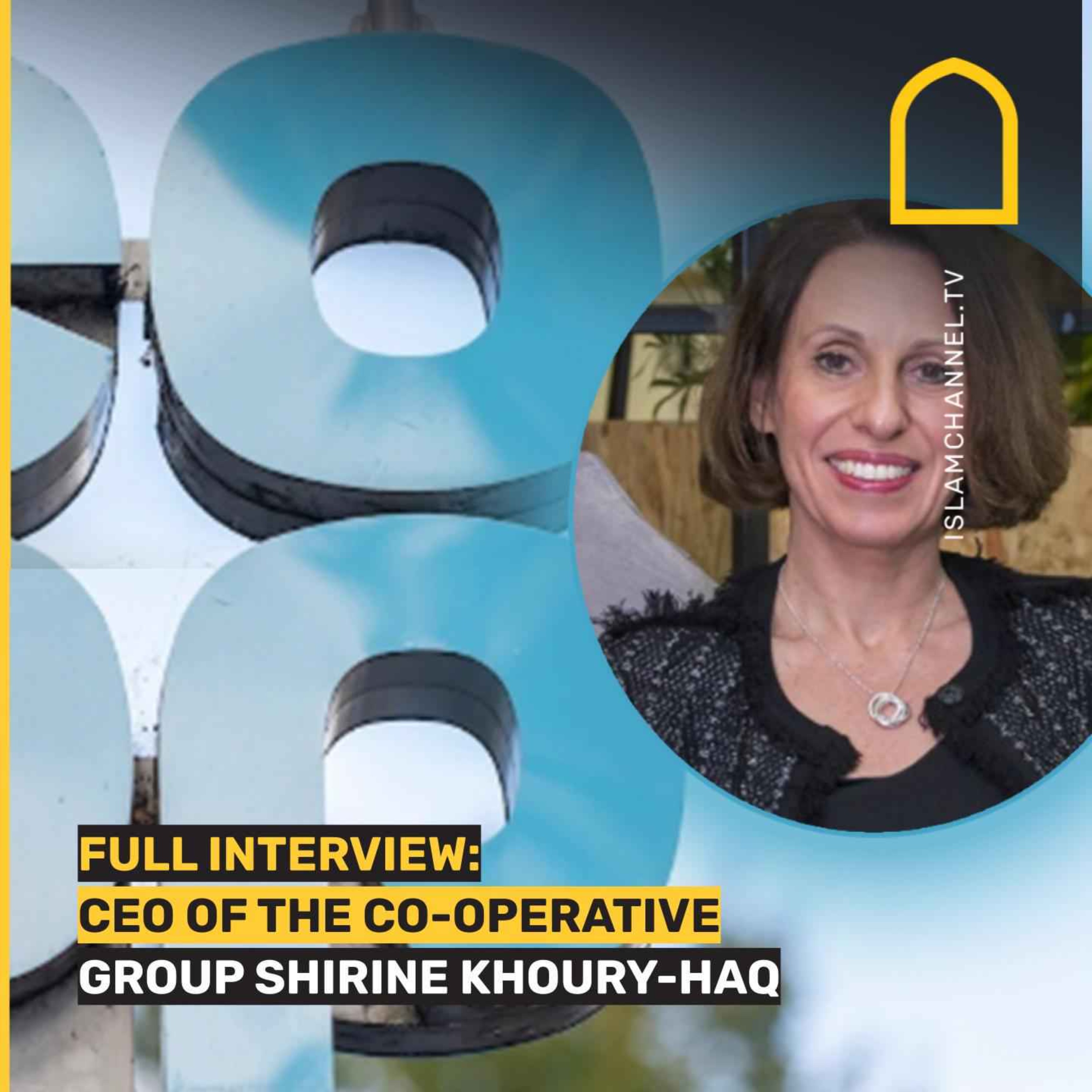 Full Interview: CEO of The Co-operative Group Shirine Khoury-Haq