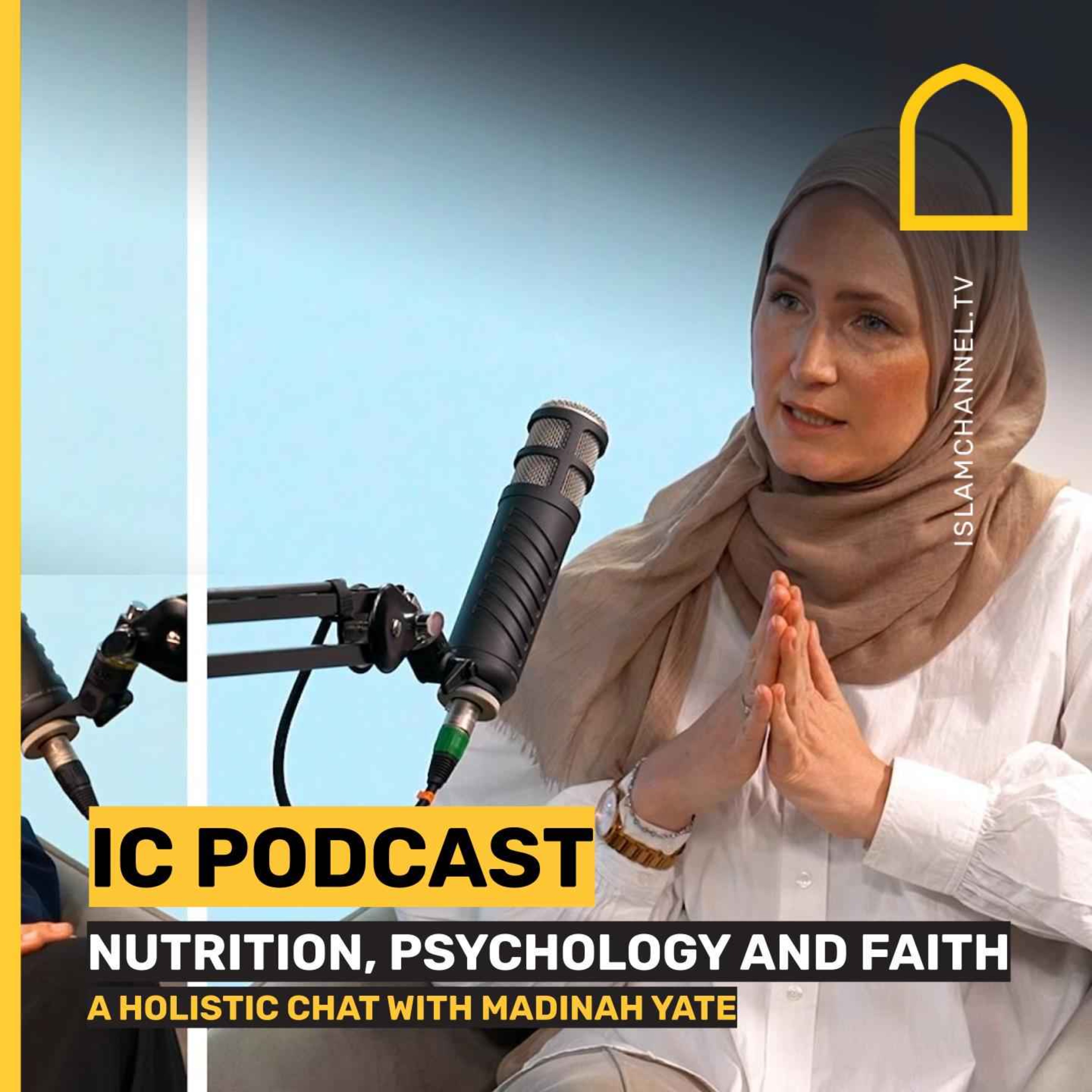 Nutrition, psychology & faith: A holistic chat with Madinah Yate|IC PODCAST