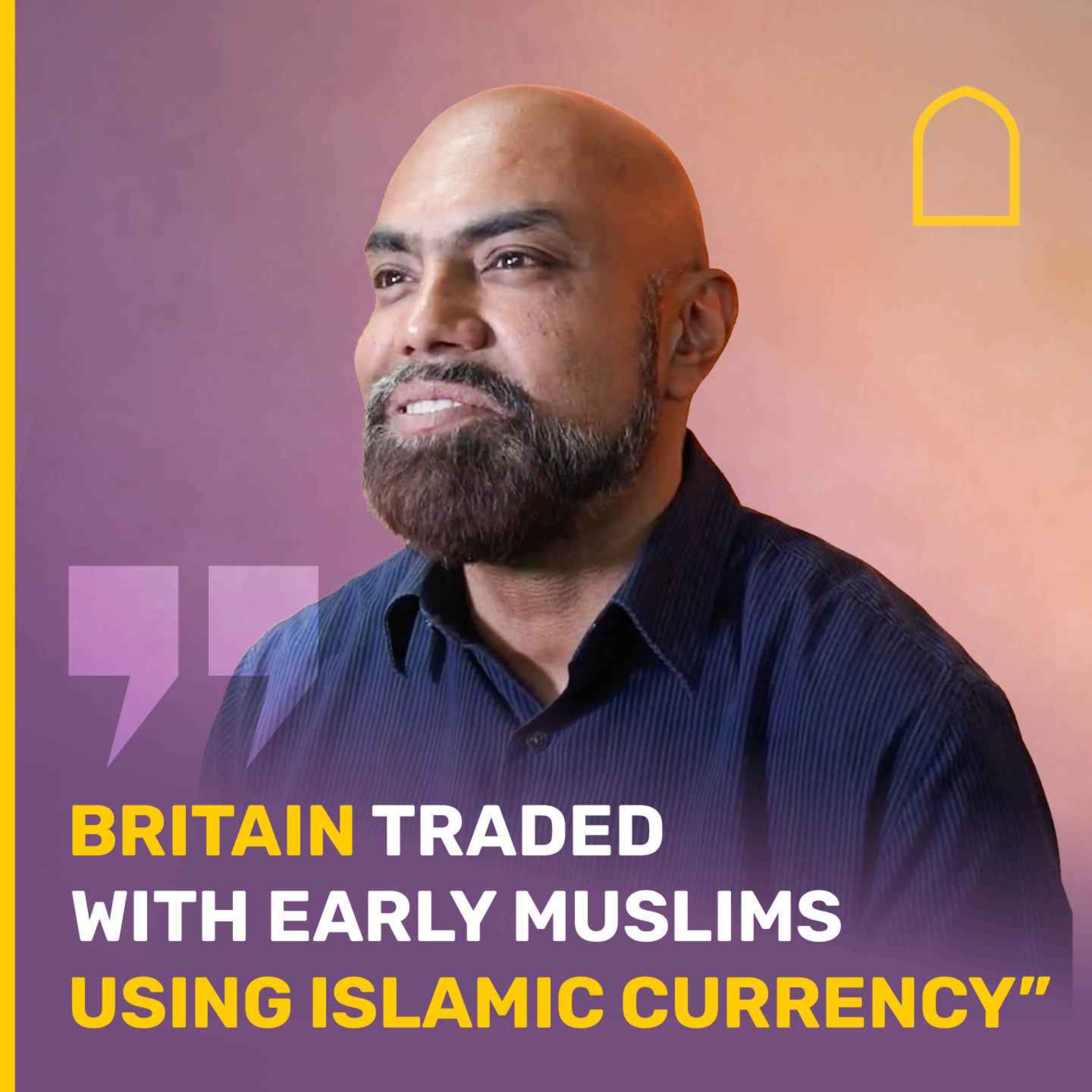 "Britain traded with early Muslims using Islamic currency" episode artwork