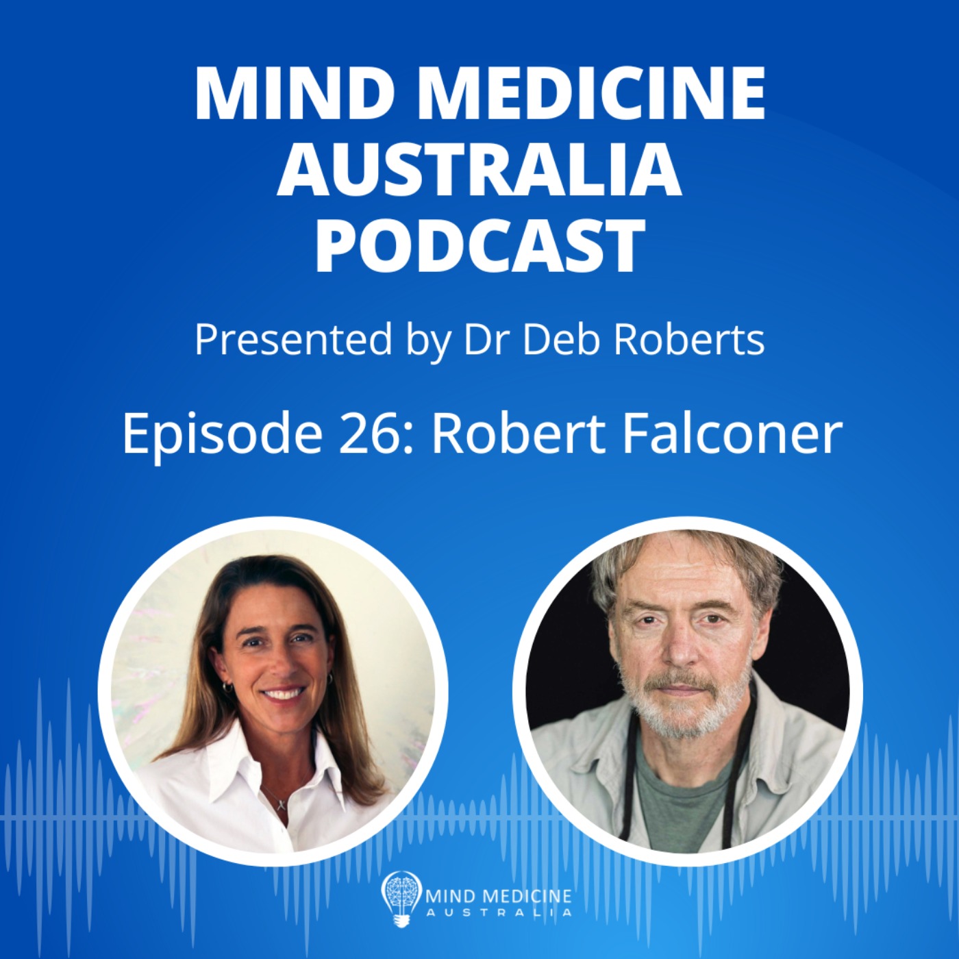 Overcoming Trauma, Addiction and Pursuing Personal Transformation Through Psychedelics with Robert Falconer
