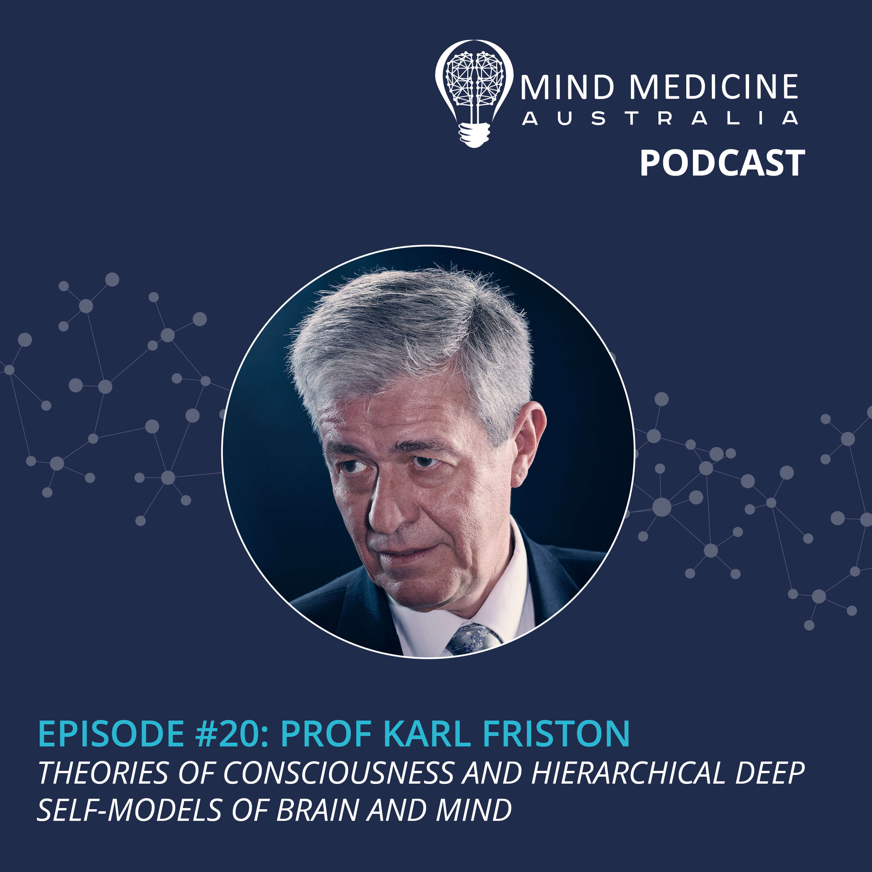 cover art for 1.20 - Prof Karl Friston: Theories Of Consciousness And Hierarchical Deep Self-Models Of Brain And Mind
