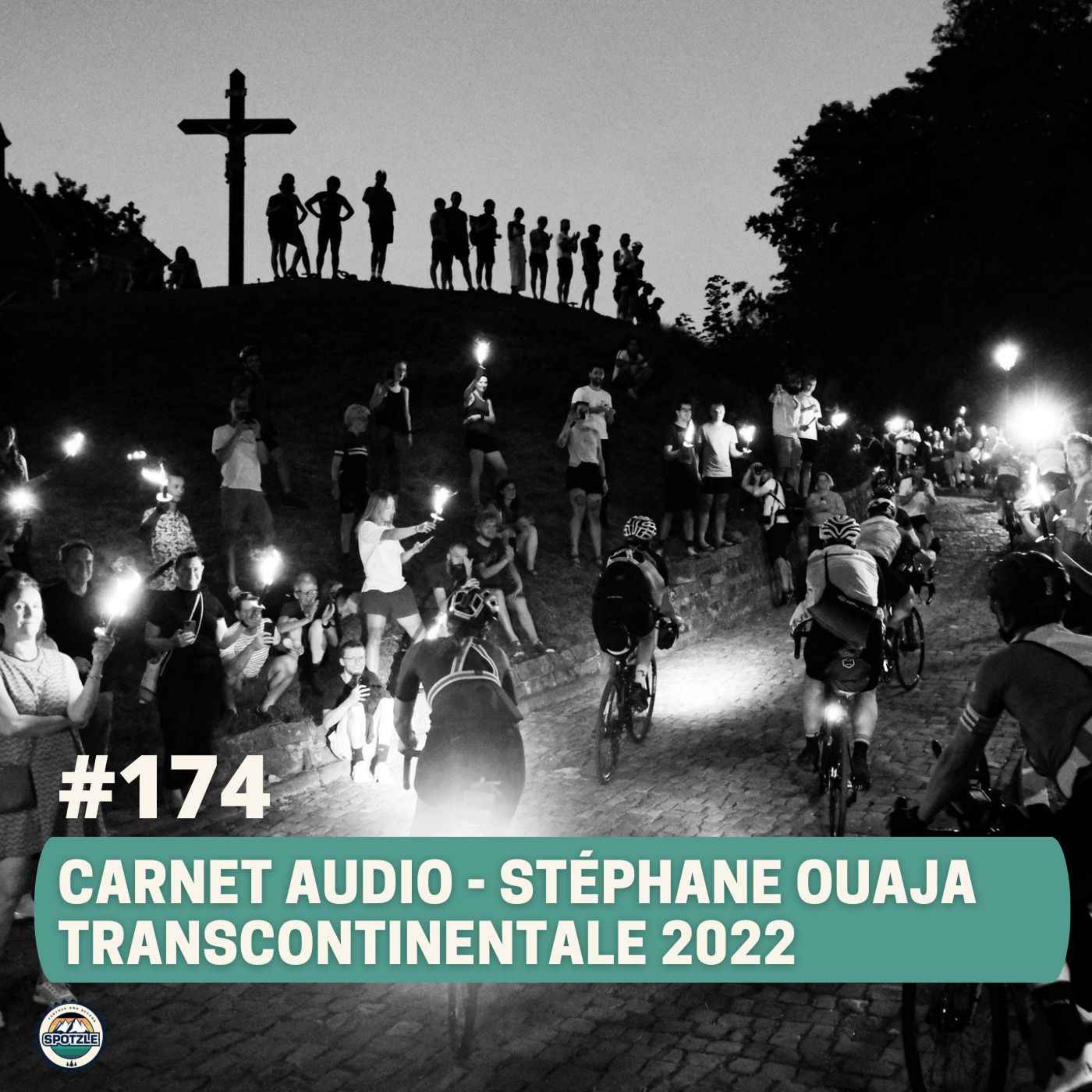cover art for Episode 174 - Carnet audio - Stéphane Ouaja - Transcontinentale 2022