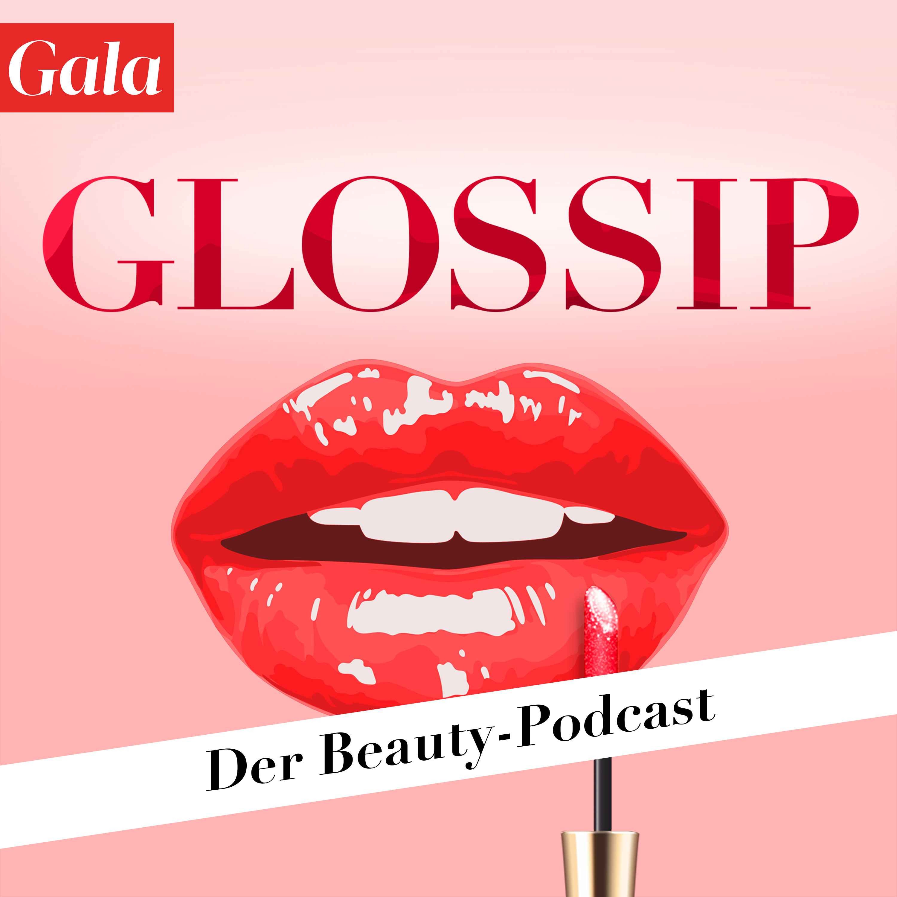 cover art for GLOSSIP - Der GALA Beauty-Podcast