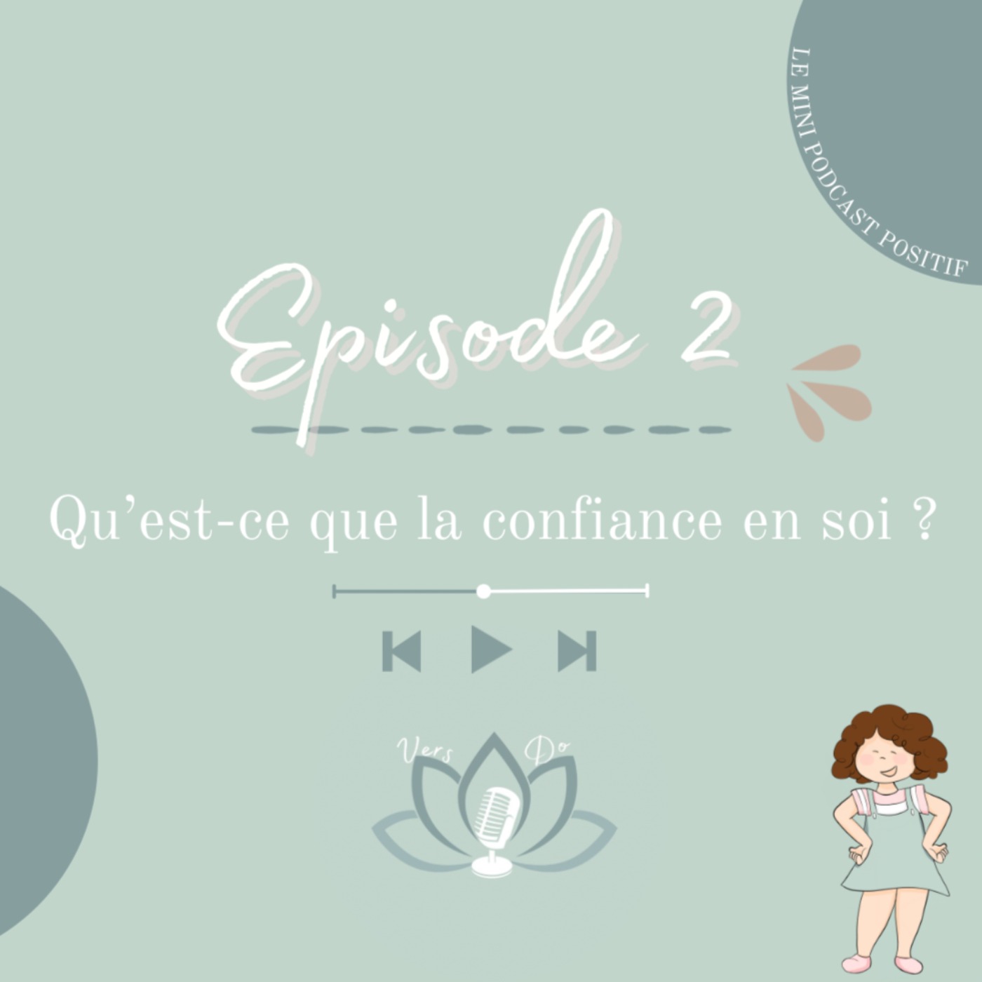 Épisode 2 : Qu’est-ce que la confiance en soi ?