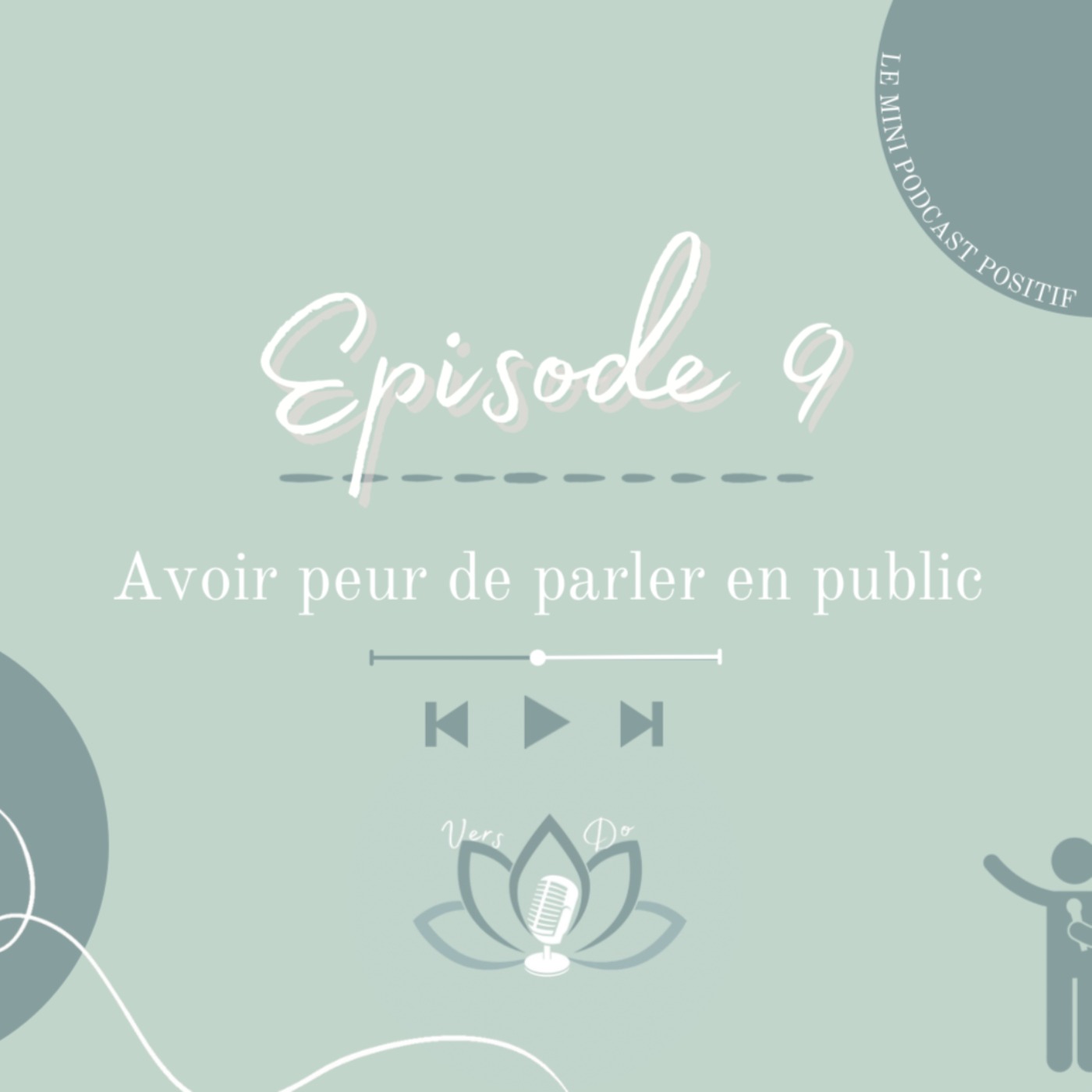 Episode 9 : Avoir peur de parler en public
