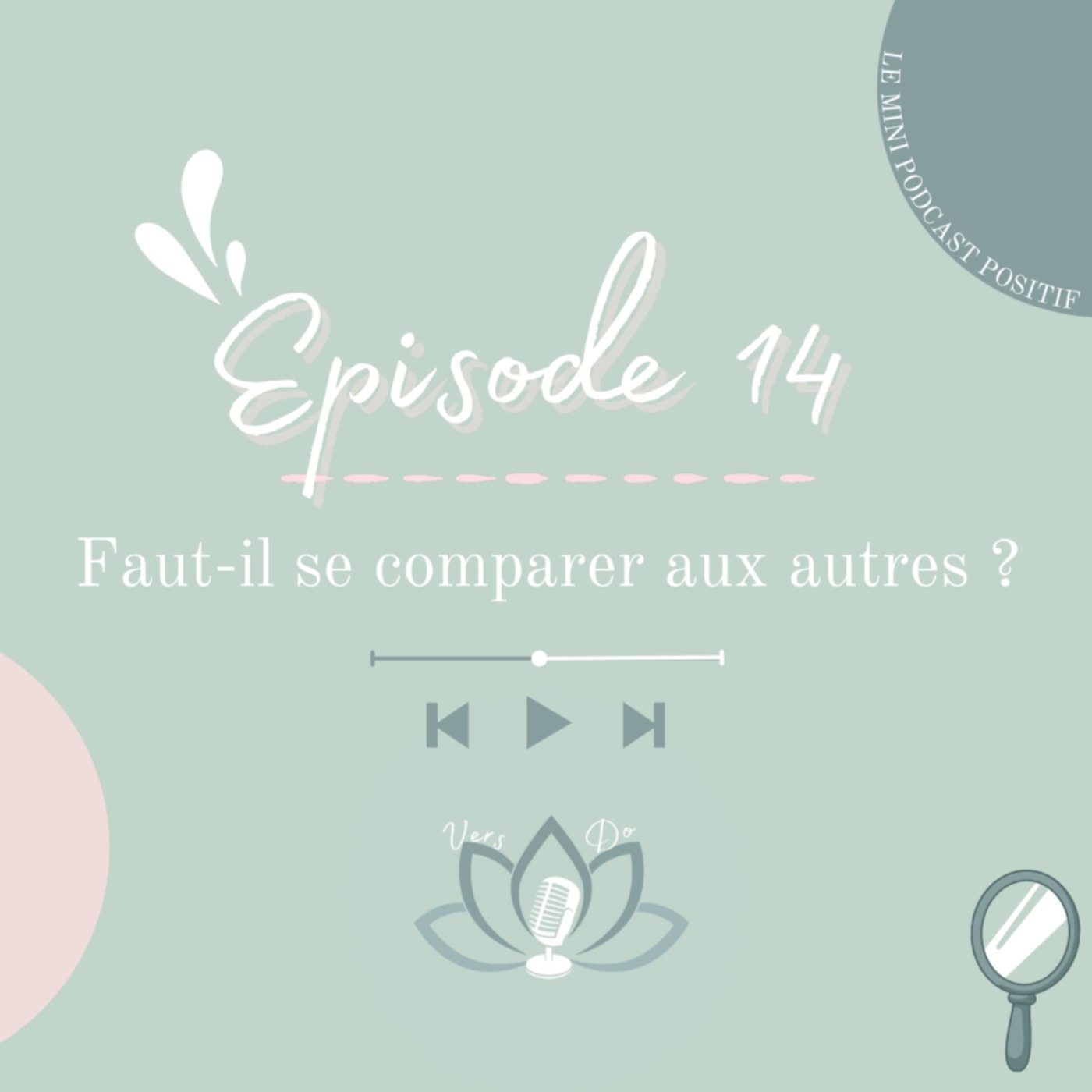 Episode 14 : Faut-il se comparer aux autres ?