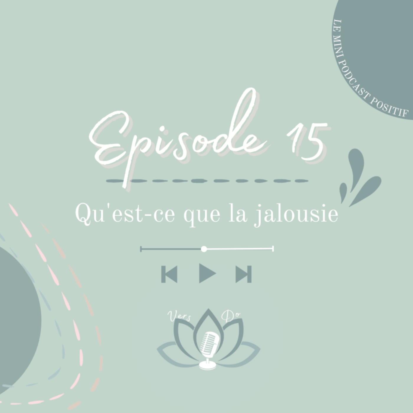 Episode 15 : Qu'est-ce que la jalousie ?