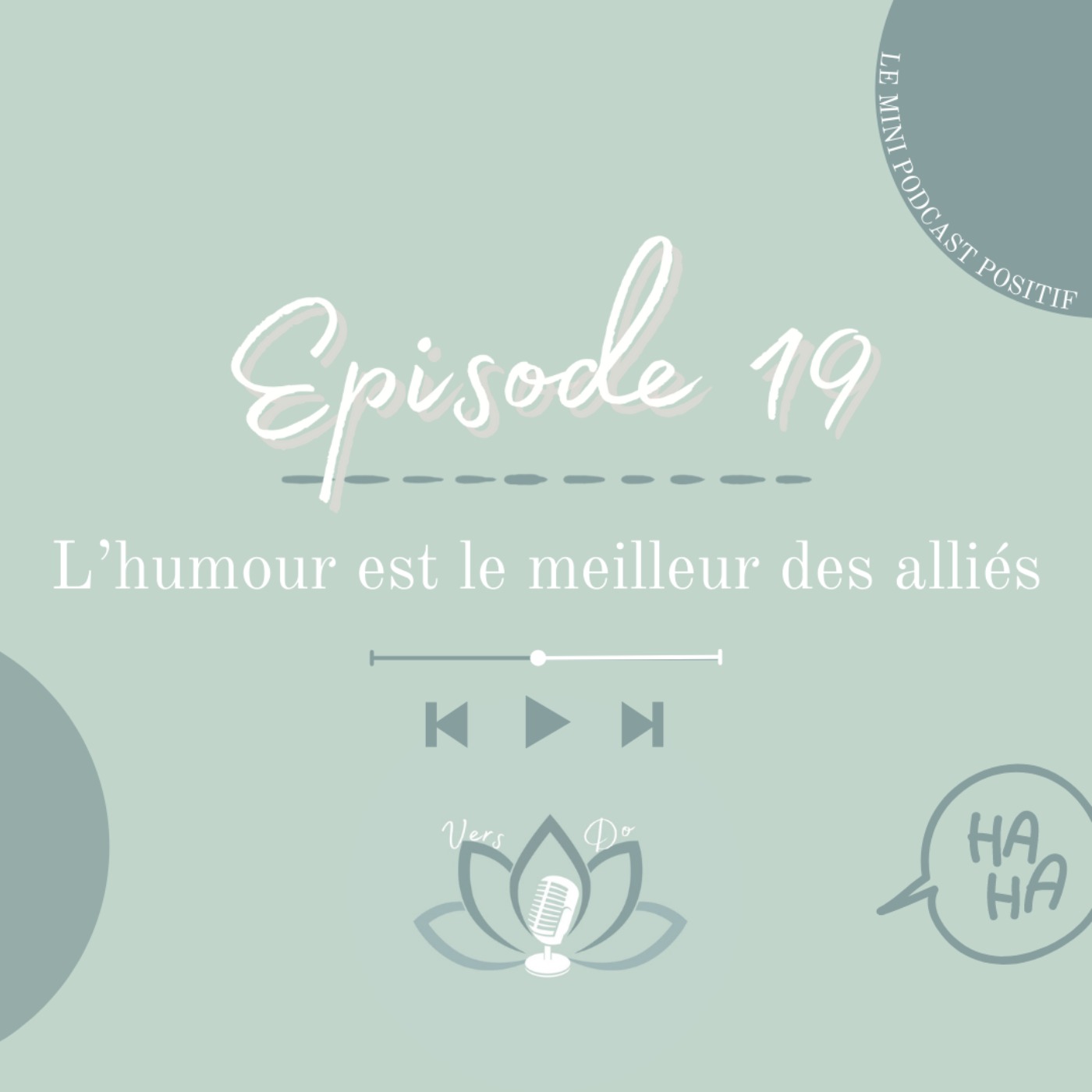 Episode 19 : L’humour est le meilleur des alliés