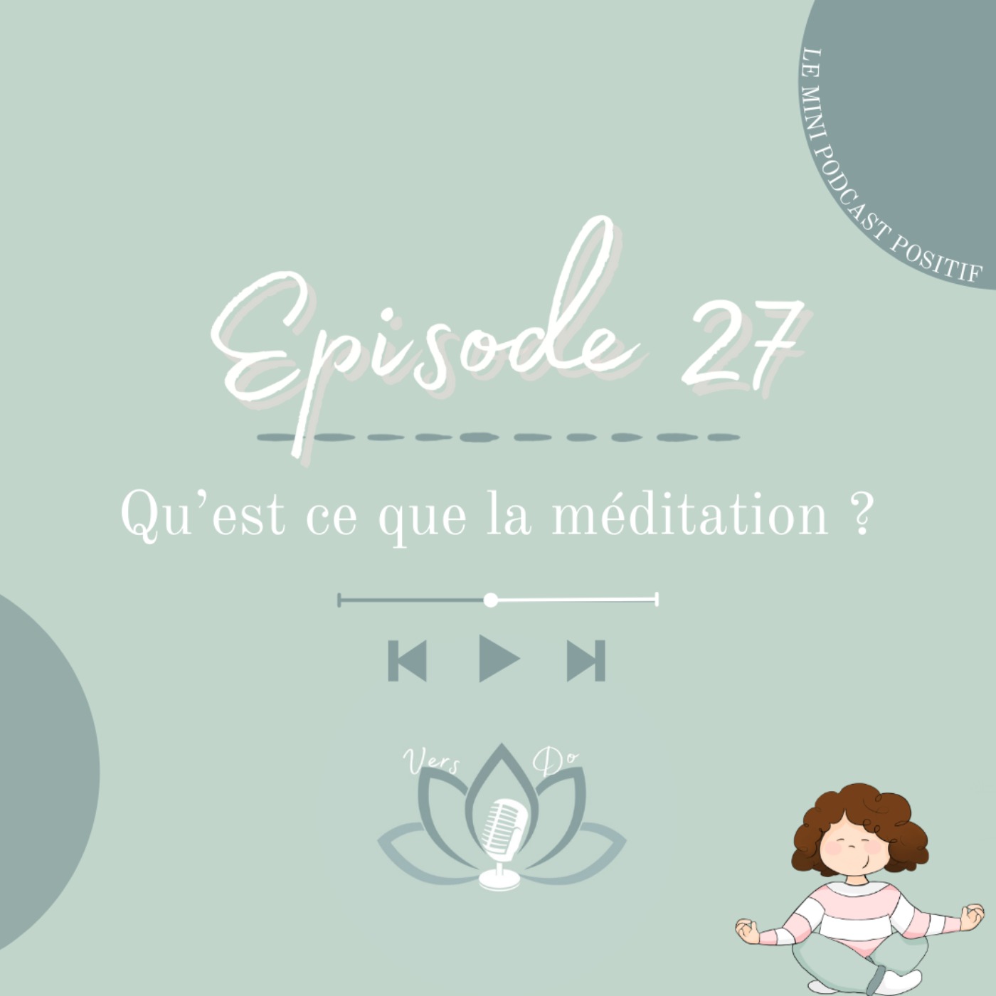 Episode 27 : Qu'est-ce que la méditation ?