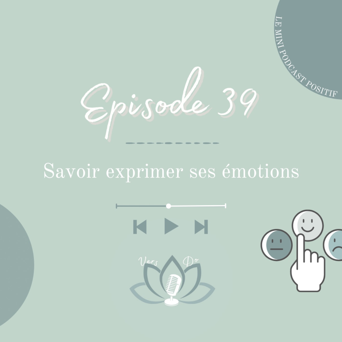 Episode 39 : Savoir exprimer ses émotions