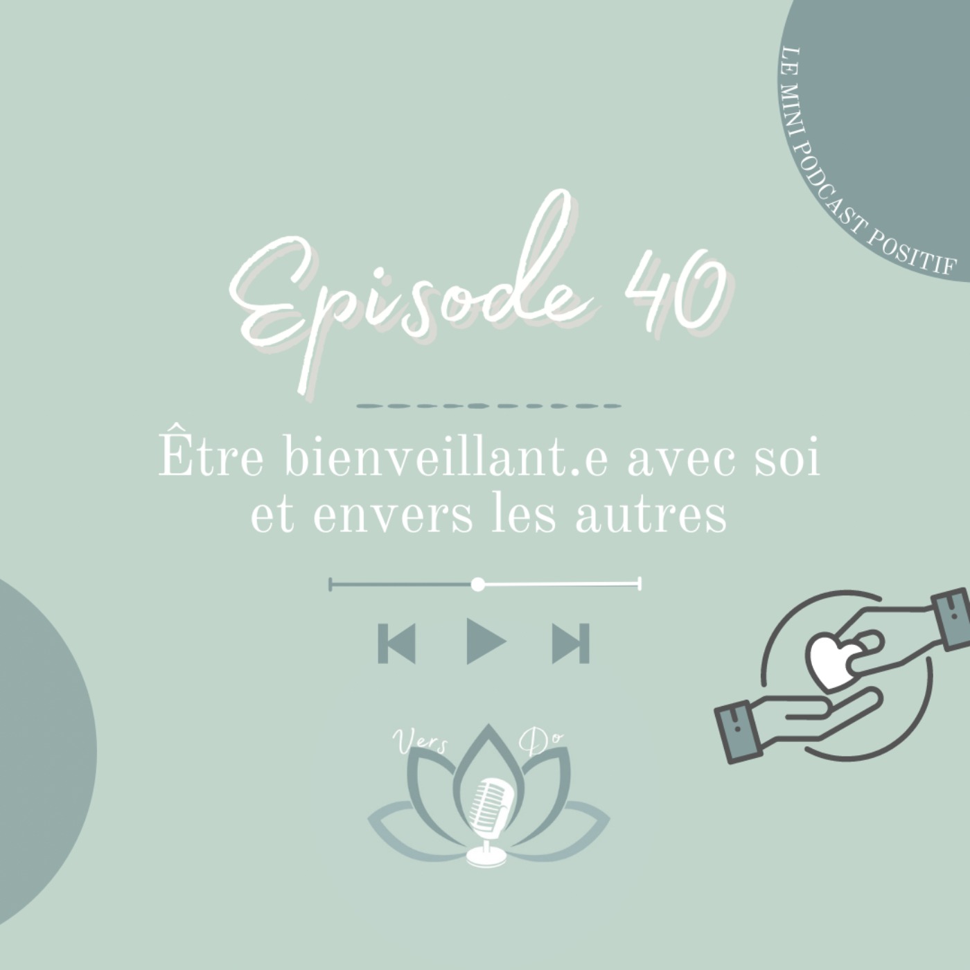 Episode 40 : Être bienveillant.e avec soi et envers les autres