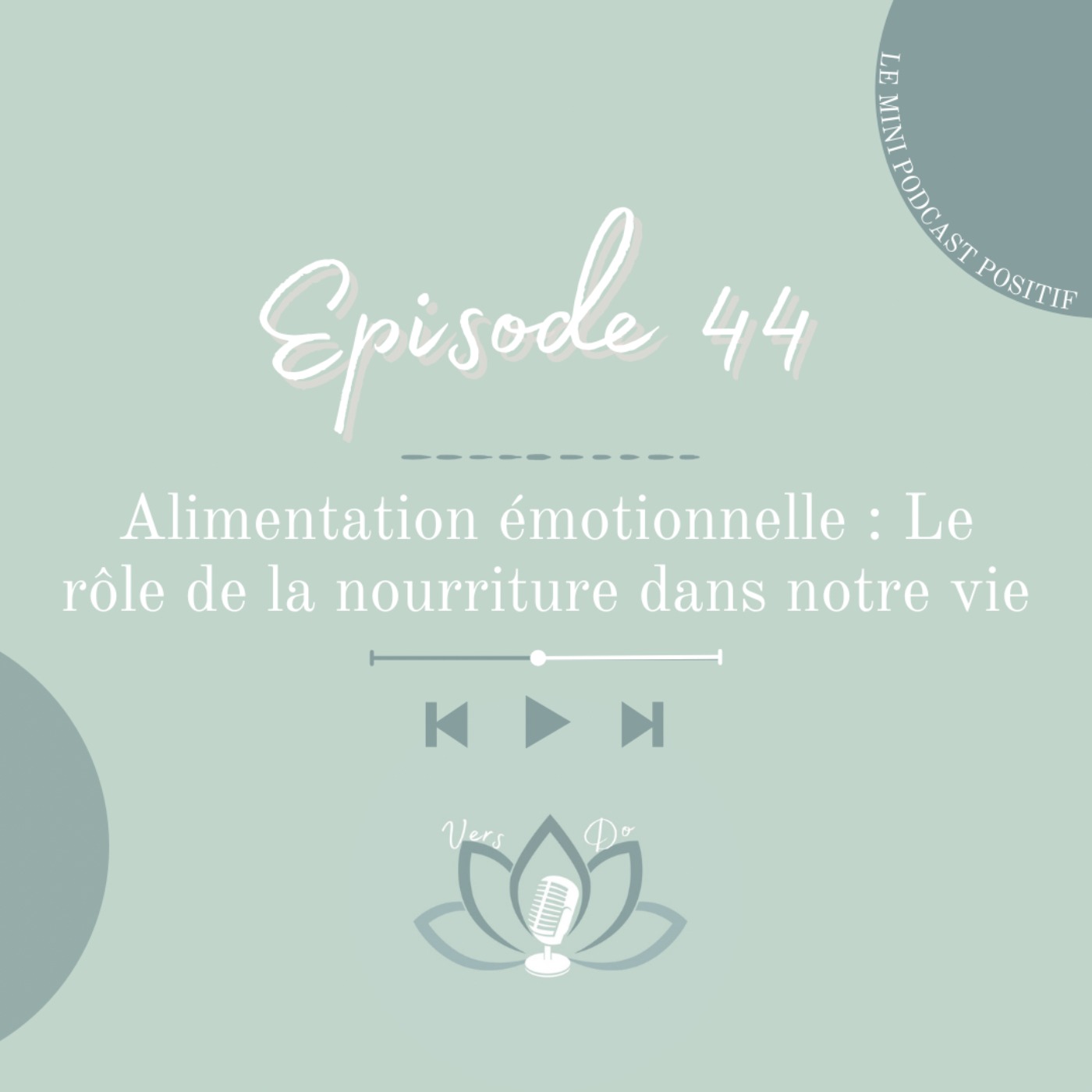 Episode 44 : Alimentation émotionnelle, le rôle de la nourriture dans notre vie