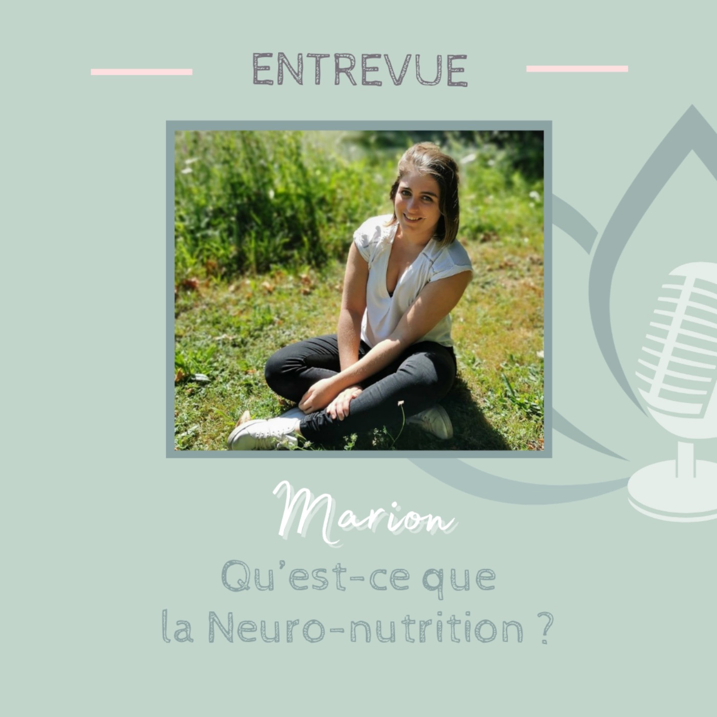 Entrevue 2 : Qu'est-ce que la neuro-nutrition ?