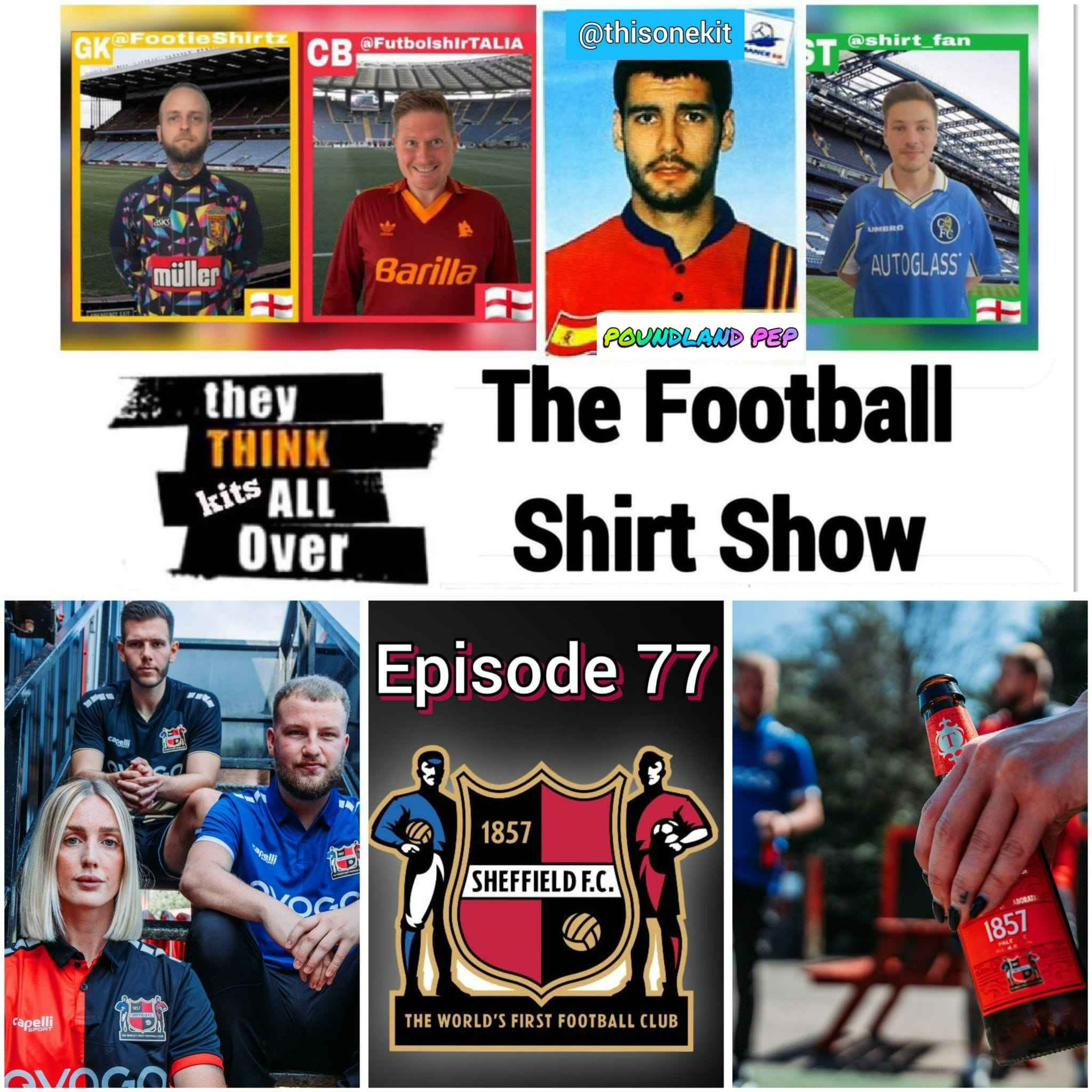 Episode 77 - Sheffield FC: The World's First Football Club