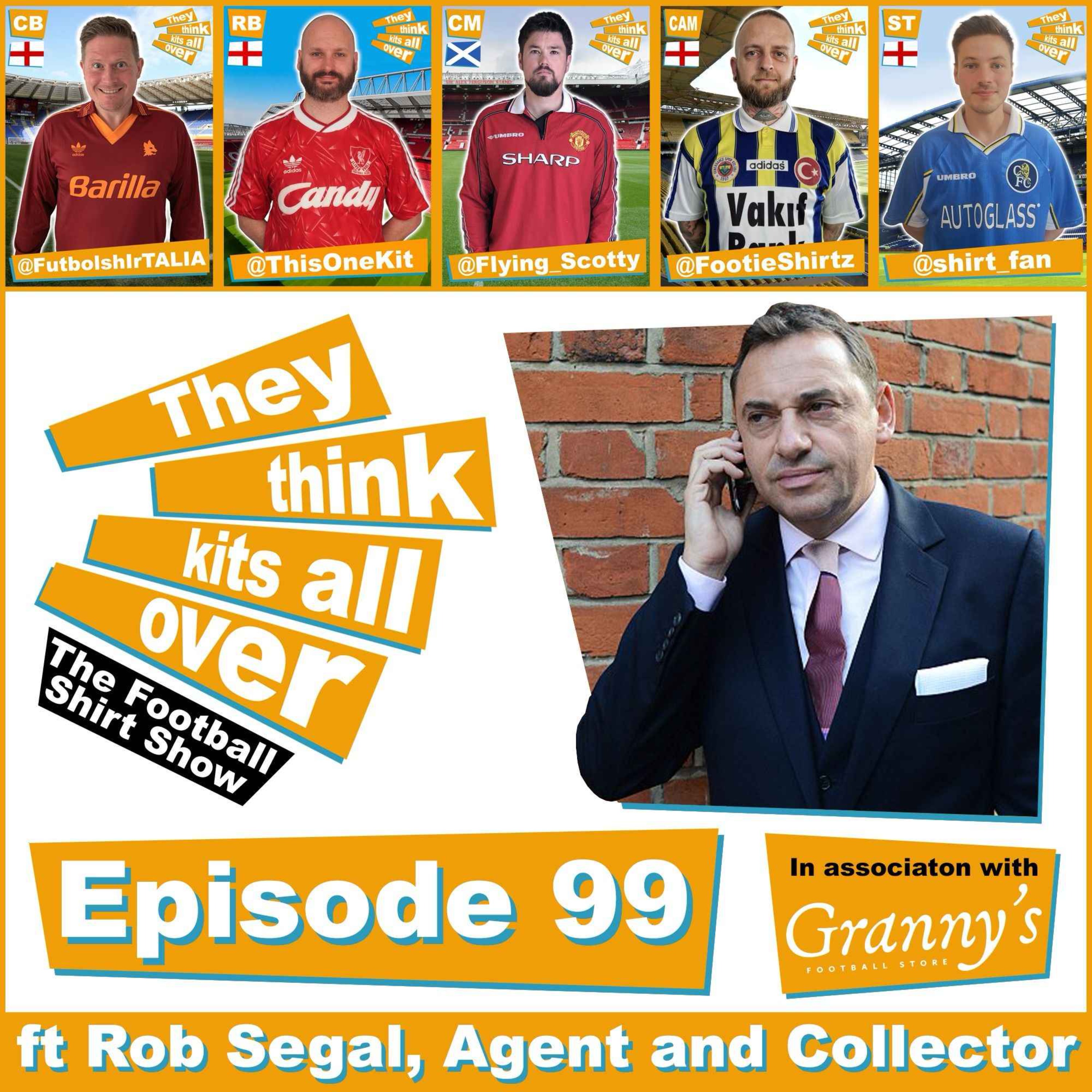 Episode 99 - Rob Segal: Owner of Europe's Greatest Collection