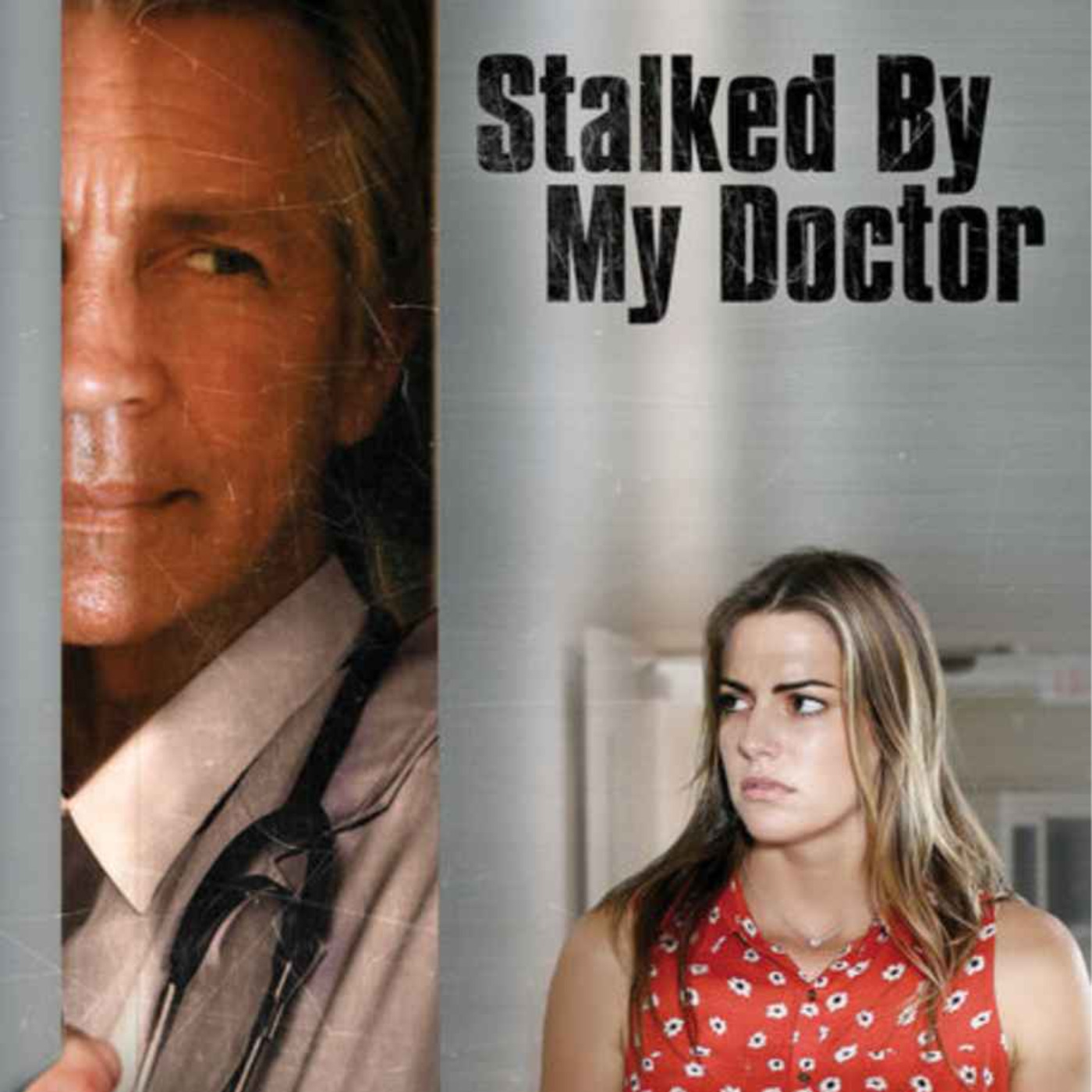 The Tubi Tuesdays Podcast Episode 17 – Stalked By My Doctor (2015)