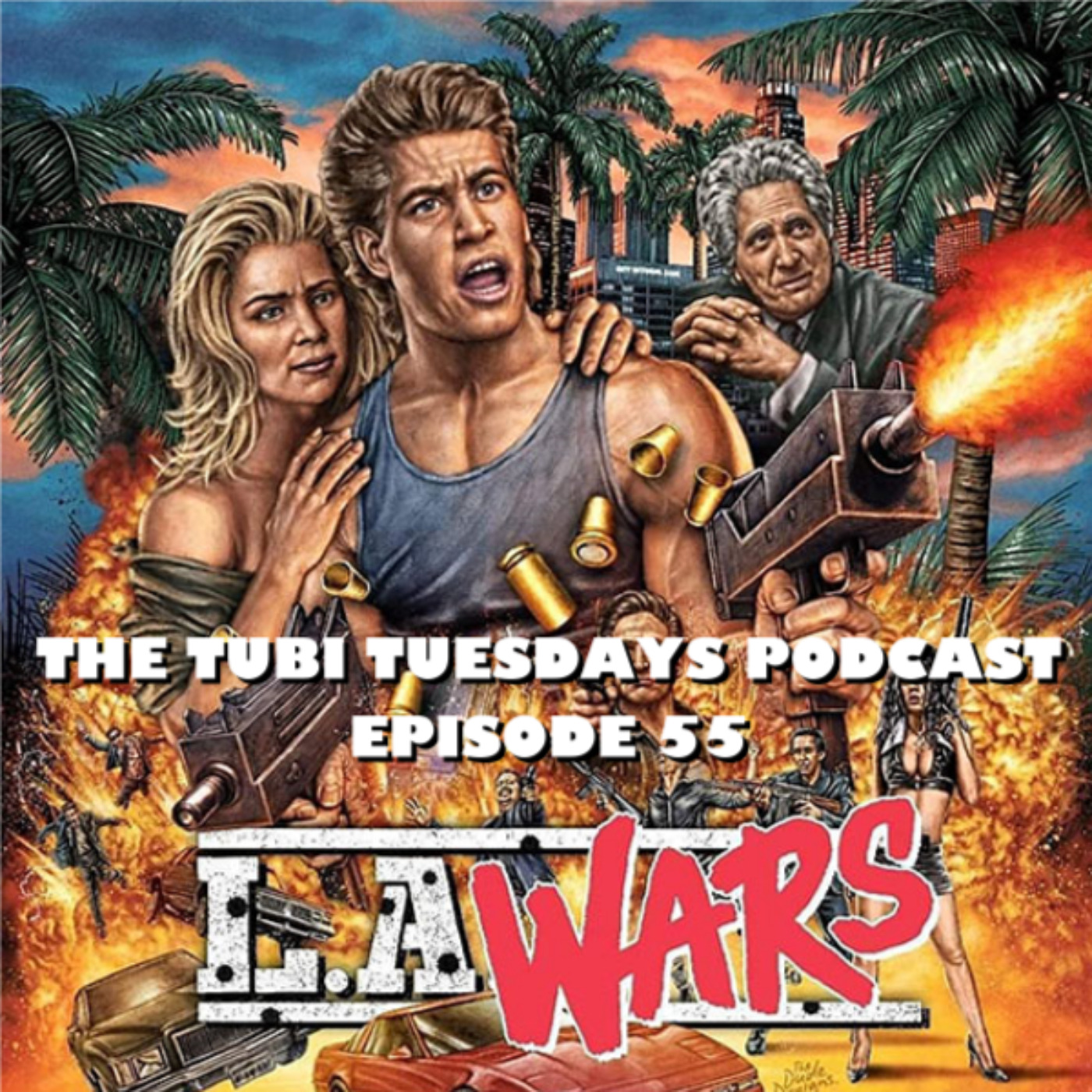 The Tubi Tuesdays Podcast Episode 55 – L.A. Wars (1994)