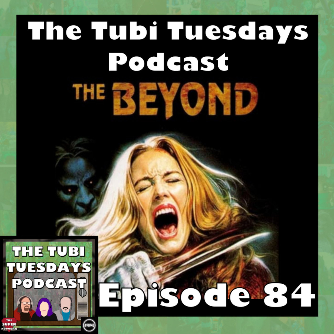 The Tubi Tuesdays Podcast Episode 84 – The Beyond (1981) Spooky Month