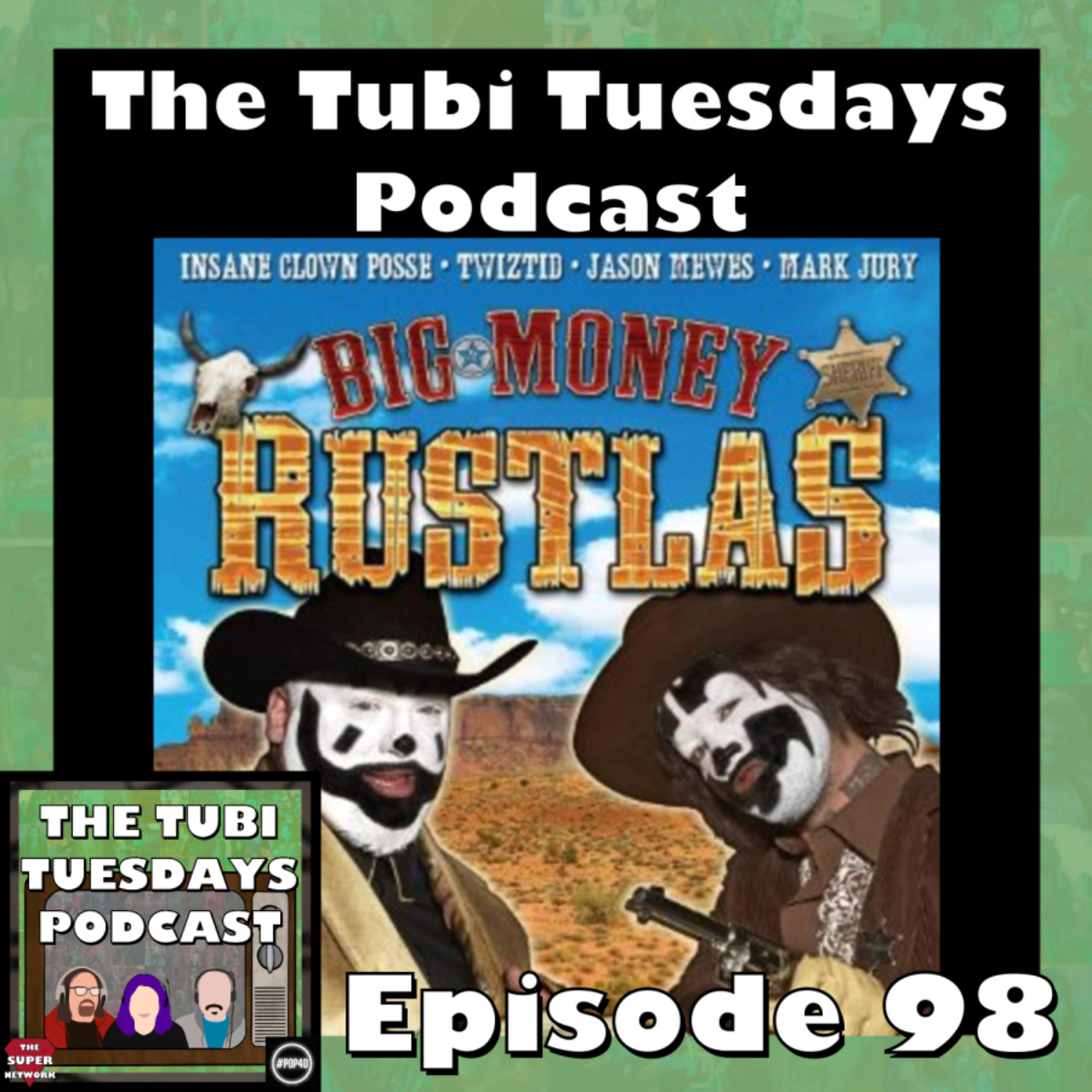 The Tubi Tuesdays Podcast Episode 98 – Big Money Rustlas (2010)