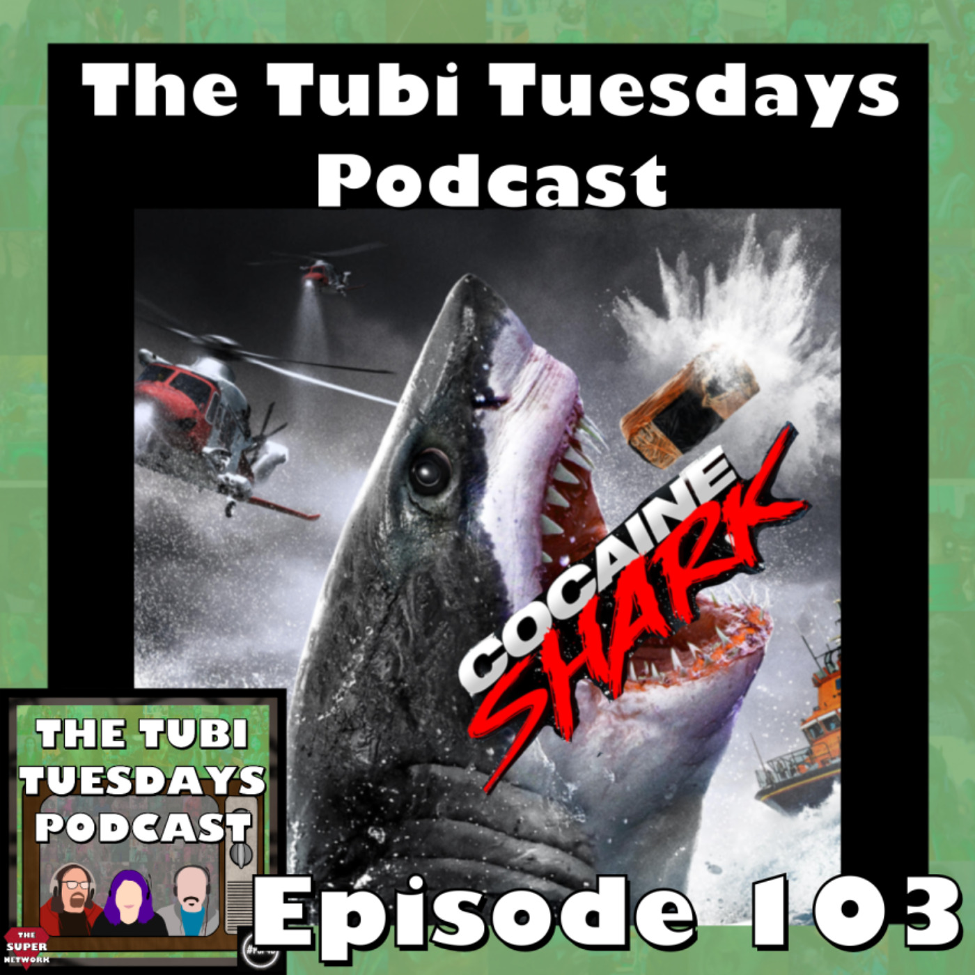 The Tubi Tuesdays Podcast Episode 103 – Cocaine Shark (2023)