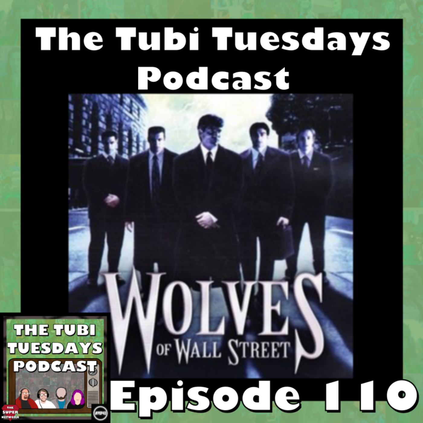 The Tubi Tuesdays Podcast Episode 110 – Wolves Of Wall Street (2002)