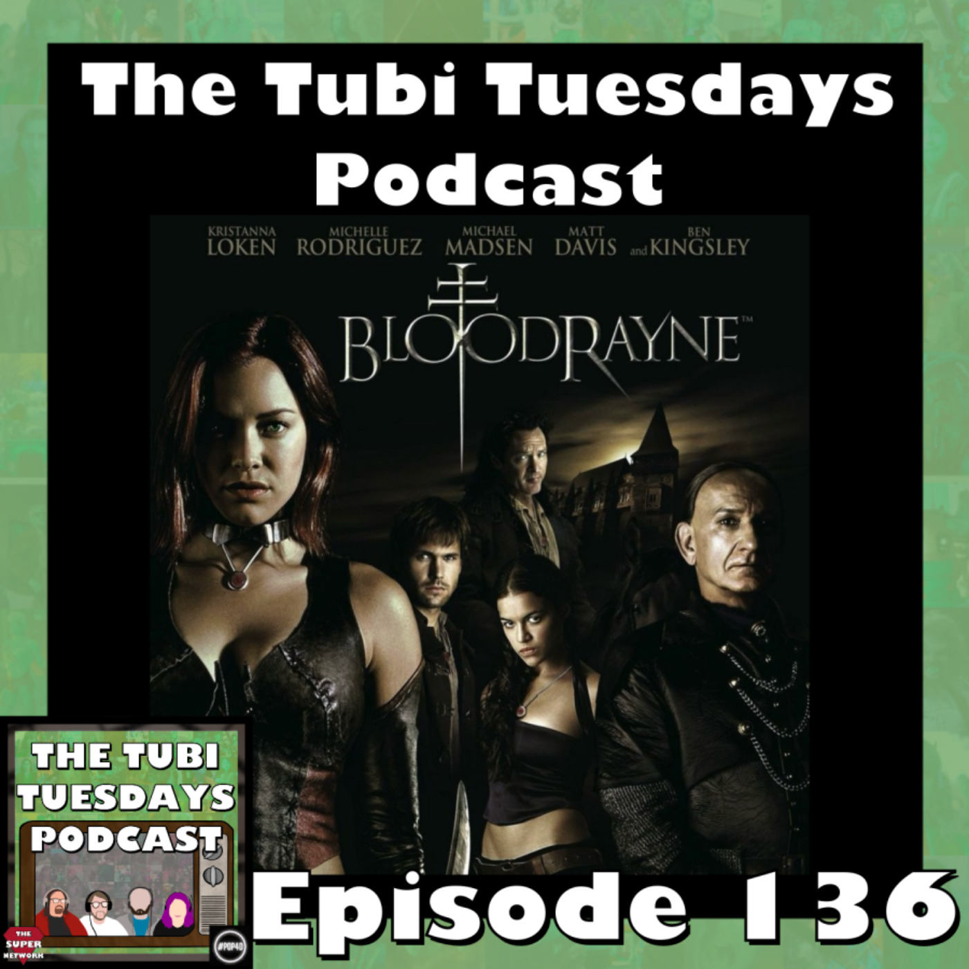 The Tubi Tuesdays Podcast Episode 136 – BloodRayne (2005)