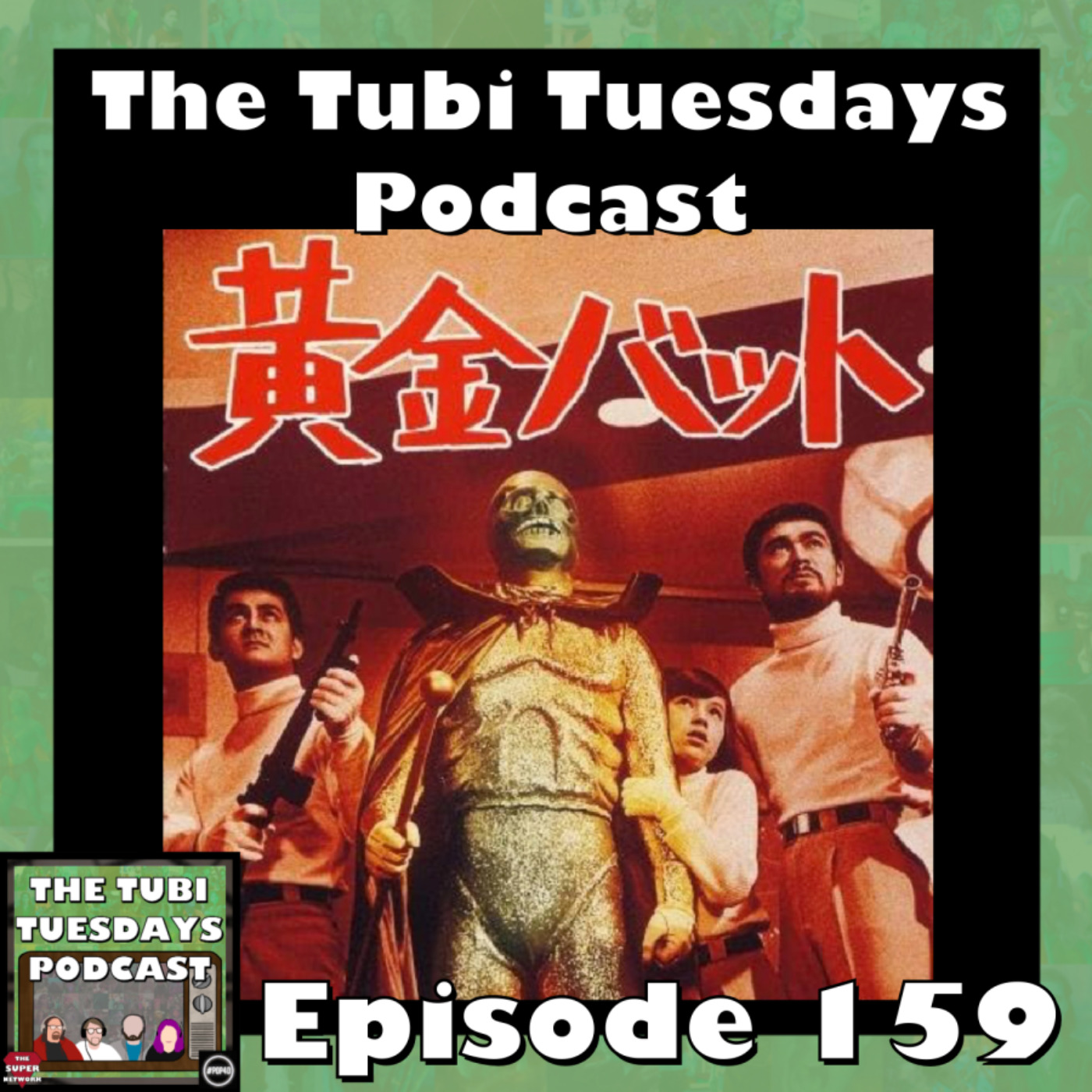 The Tubi Tuesdays Podcast Episode 159 - The Golden Bat aka Golden Ninja (1966)