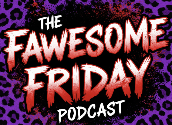 The Fawesome Friday Podcast Episode 2 - From Dusk Till Bong (2022)