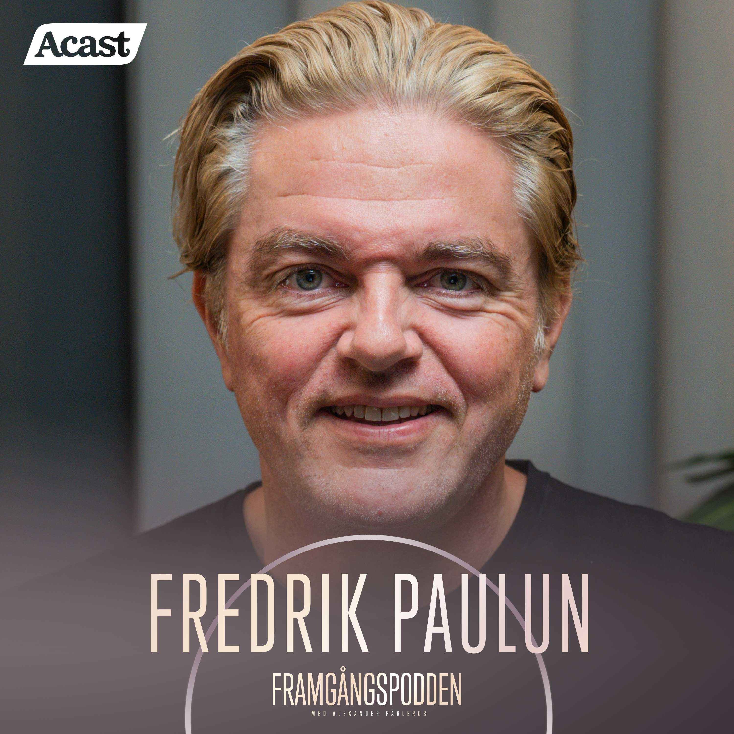 618. Fredrik Paulún - Hälsoguruns väg till ett friskt och rikt liv, Original