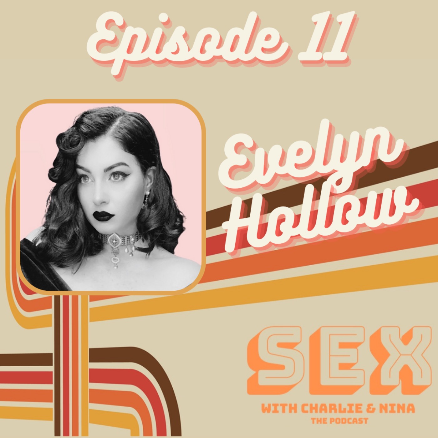 Ep. 11 - Evelyn Hollow - Sex with Charlie & Nina | Acast