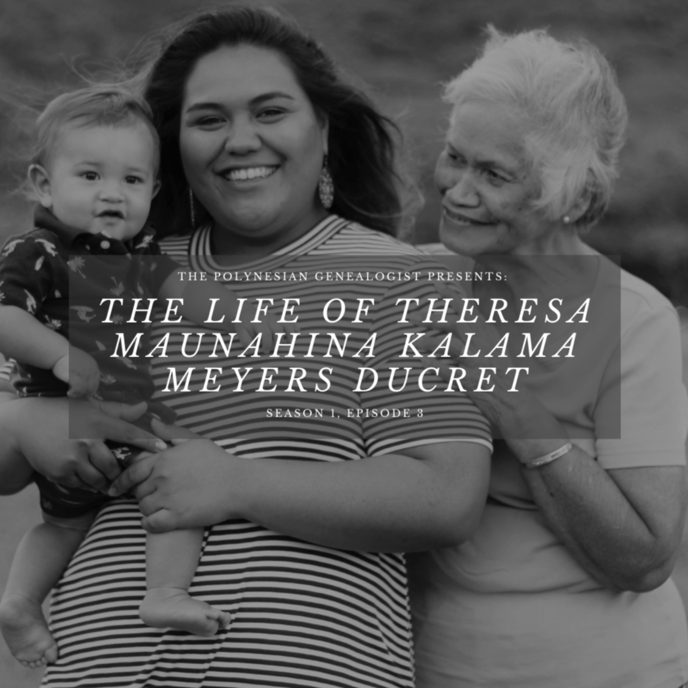 The Life of Theresa Maunahina Kalama Meyers Ducret