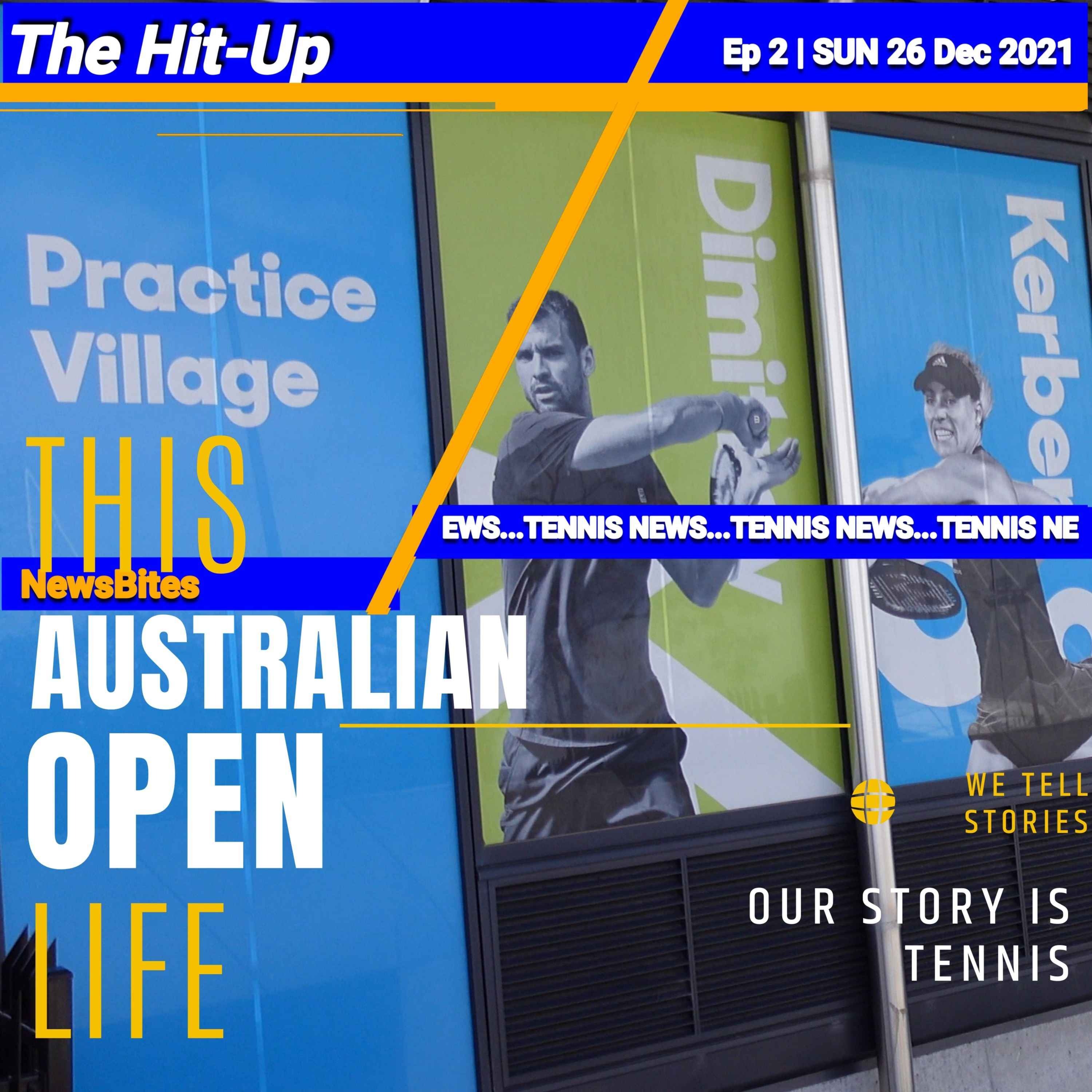 cover art for The Hit-Up#2 We serve you receive: Player News tournament updates & more | Australian Open #AO2022 