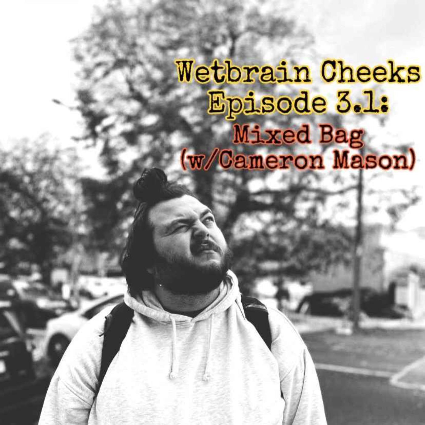 Wetbrain Cheeks