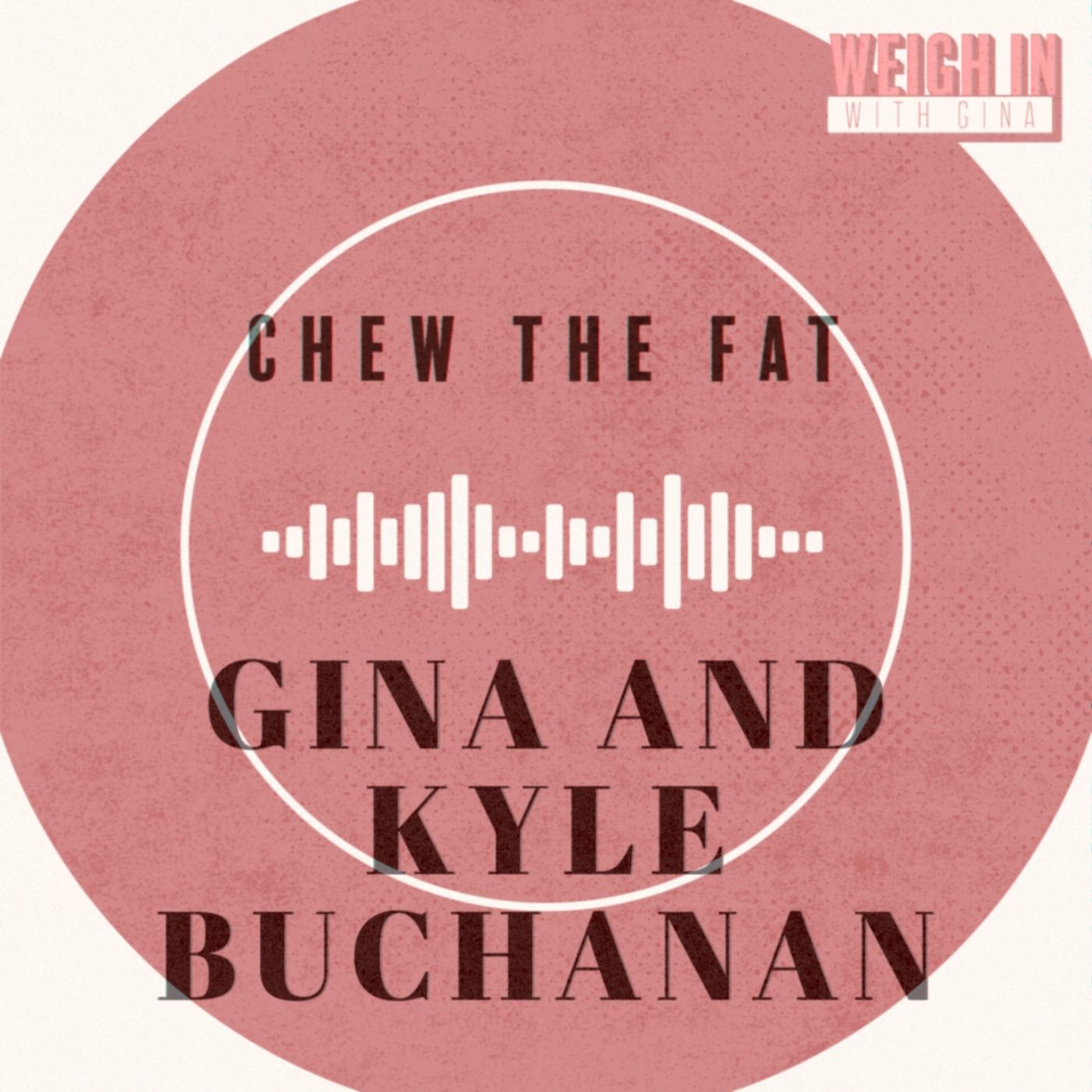 cover art for Chew the Fat with Kyle Buchanan