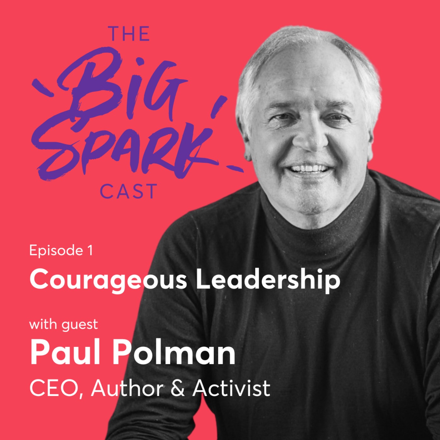 1 | Courageous Leadership with Paul Polman