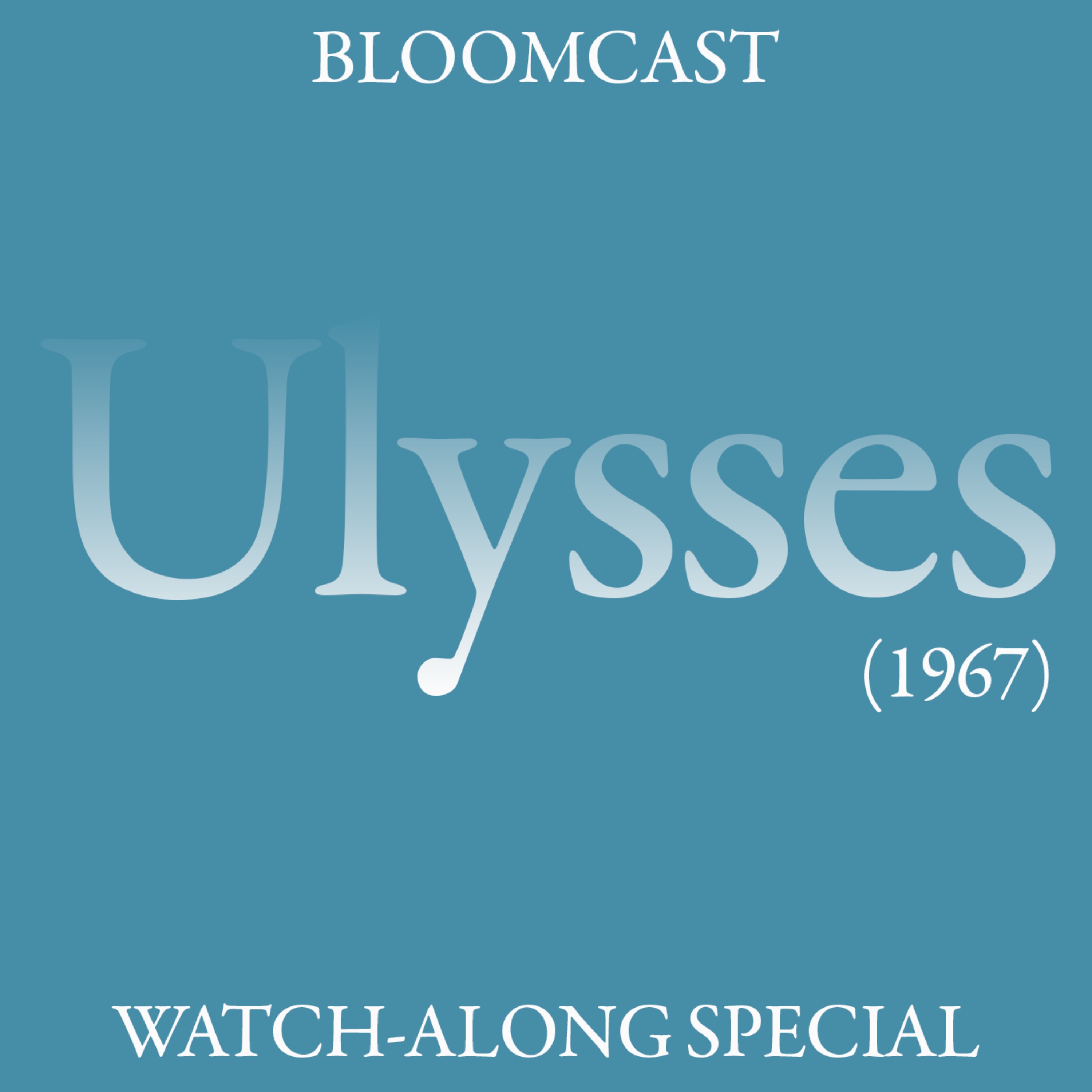 BLOOMCAST: 🎬Ulysses Movie Watch-along Special🎬 episode artwork