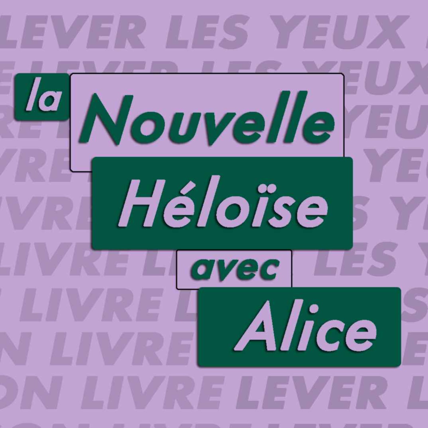 La Nouvelle Héloïse avec Alice