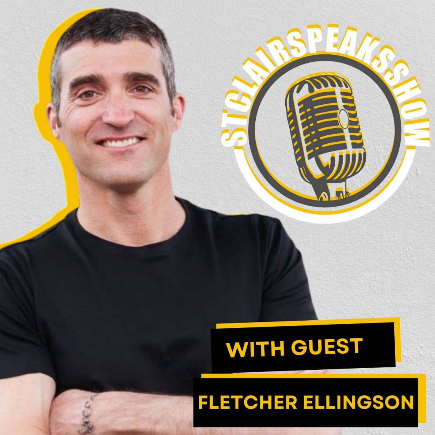 The StclairSpeaksShow Podcast with Fletcher Ellingson - Mastering The Art Of Feeling Good | 5 Principles To Success Image