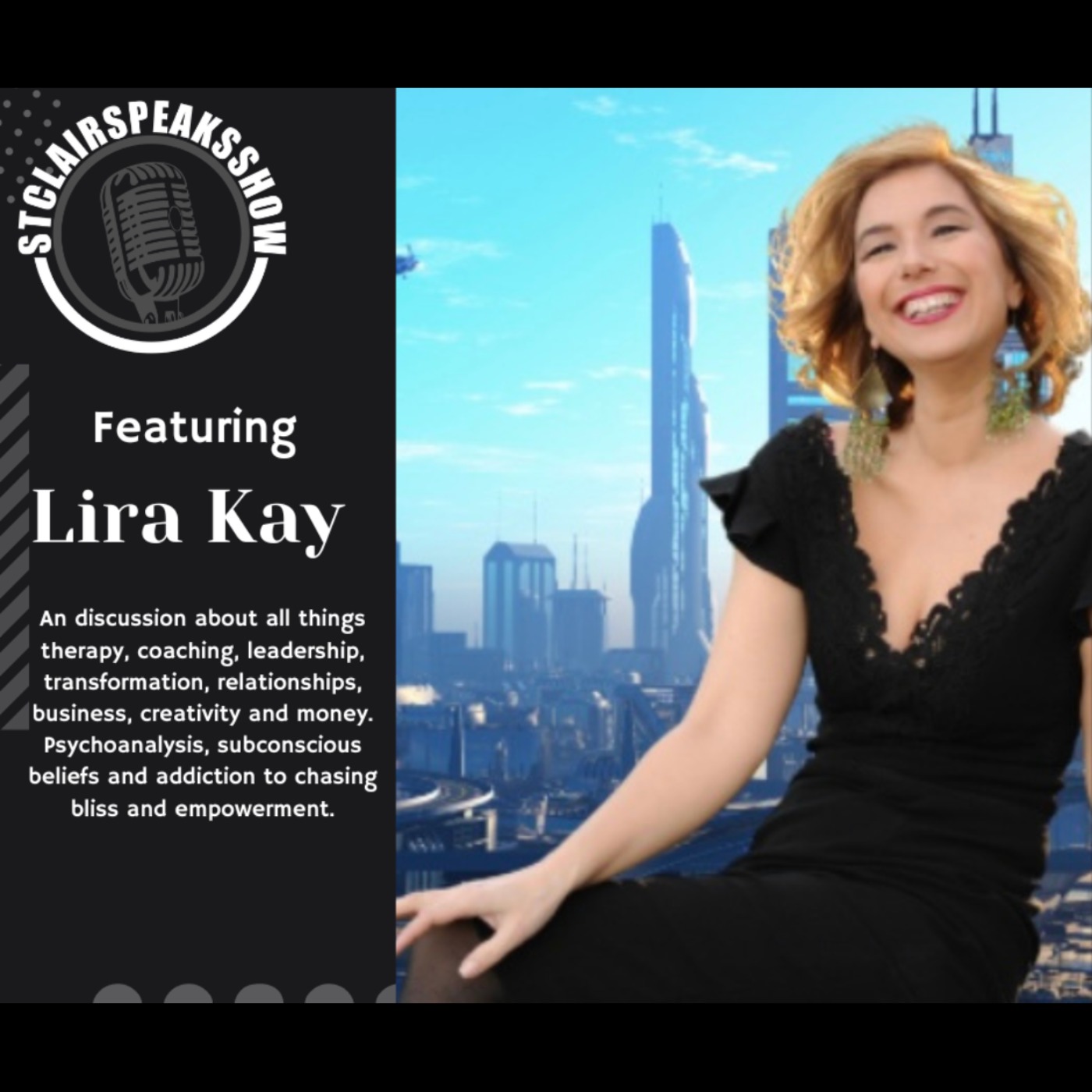 The Stclairspeaksshow featuring Lira Kay