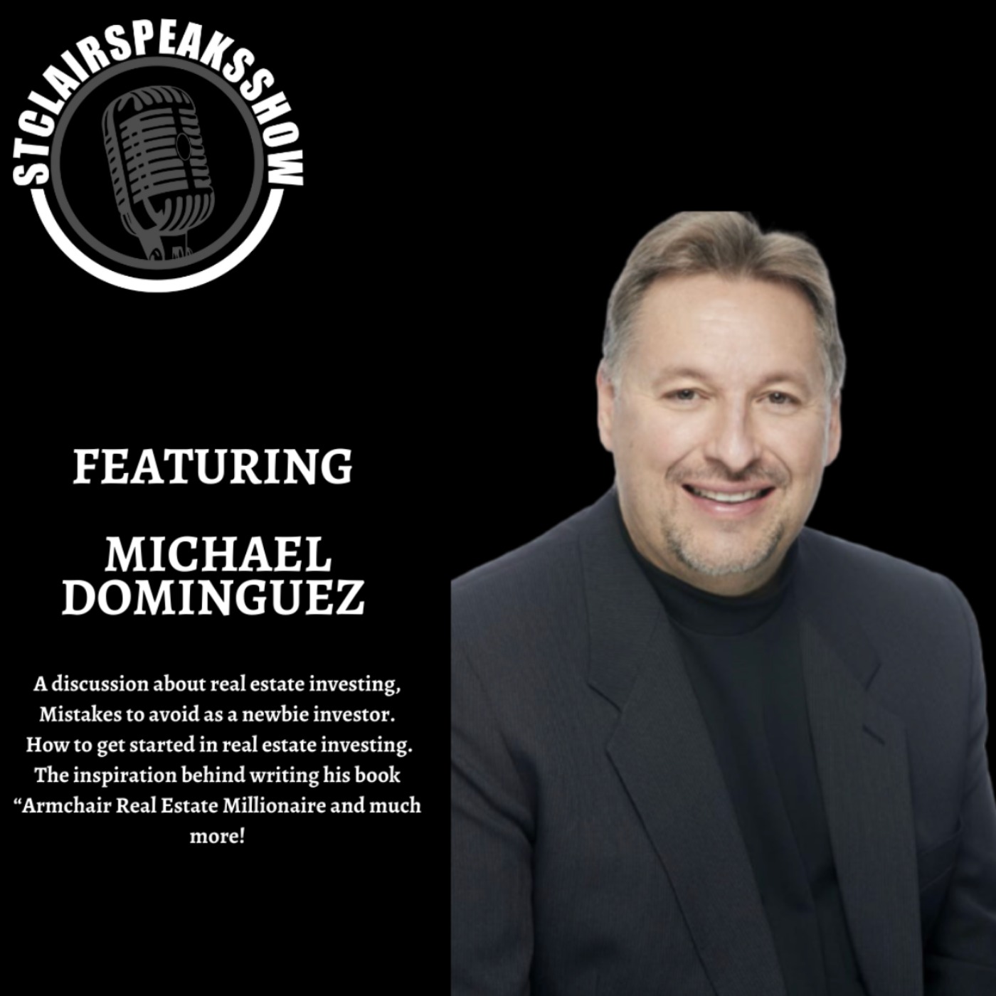 The StclairspeaksShow featuring Michael Dominguez Image