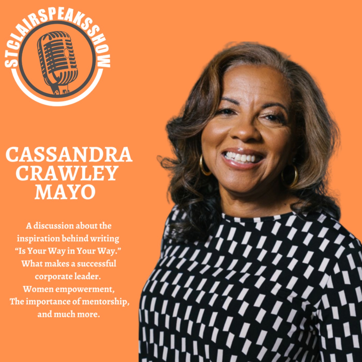 The StclairSpeaksShow featuring Cassandra Crawley Mayo Image