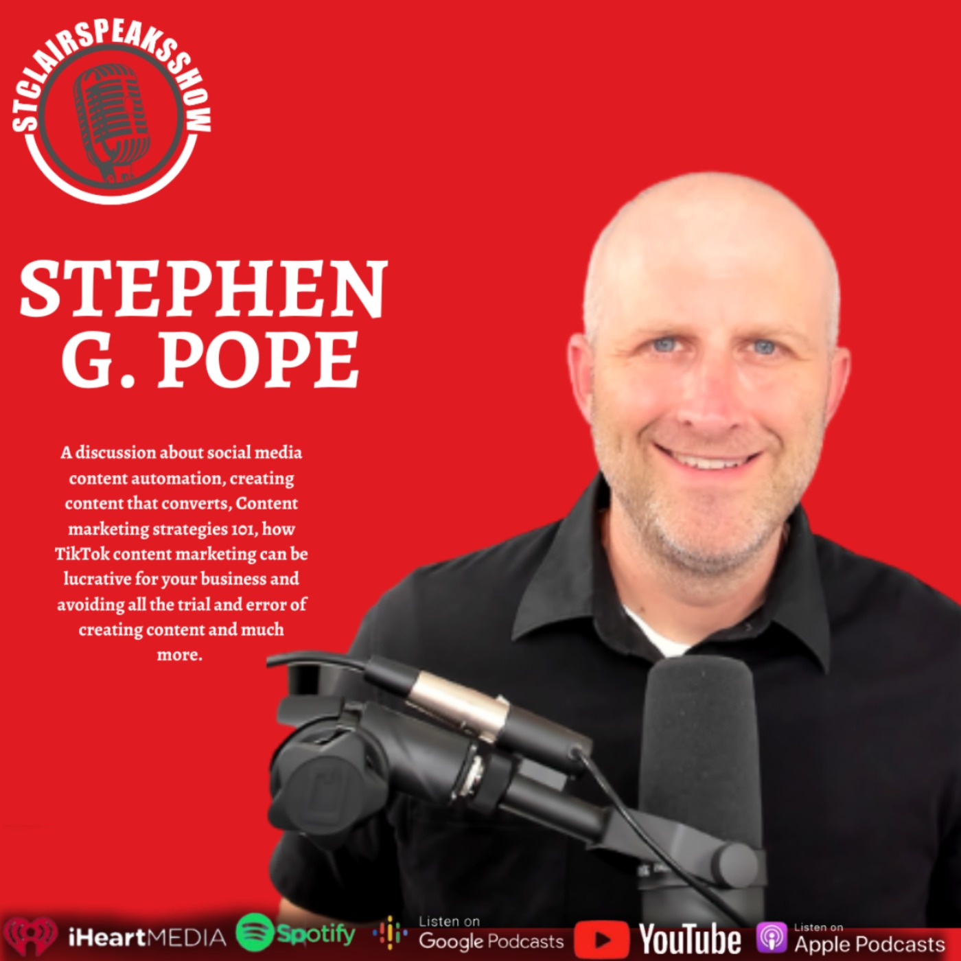 The StclairclairSpeaksShow featuring Stephen G. Pope "Creating content that converts with content automation" Image