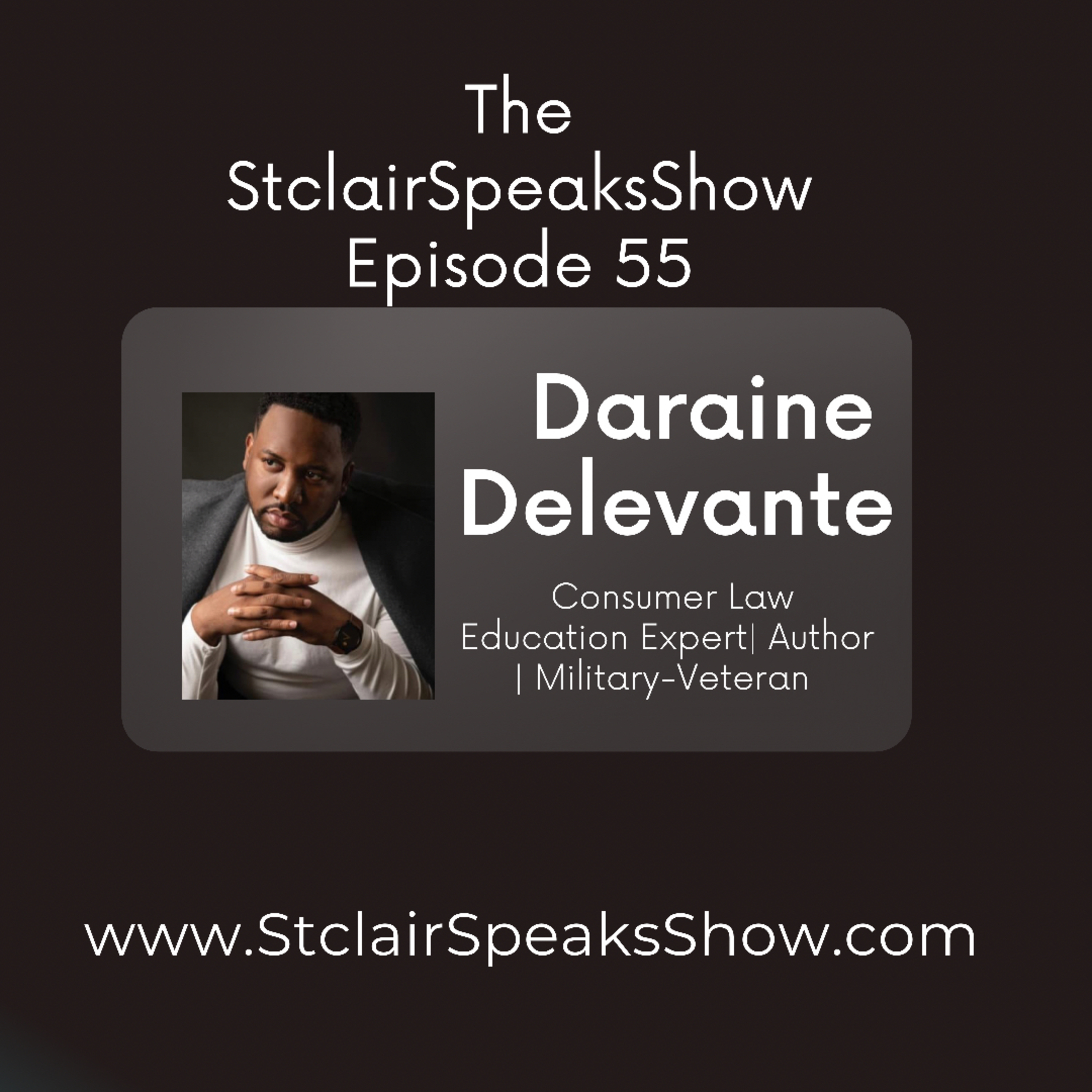 The StclairSpeaksShow featuring Daraine Delevante Consumer Law Education Expert| Author | Military-Veteran Image