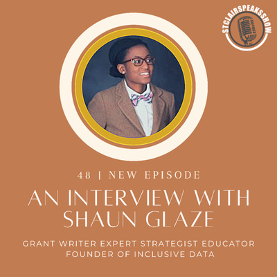 The StclairSpeaksShow Podcast Featuring Shaun Glaze grant writer expert strategist educator founder of inclusive data