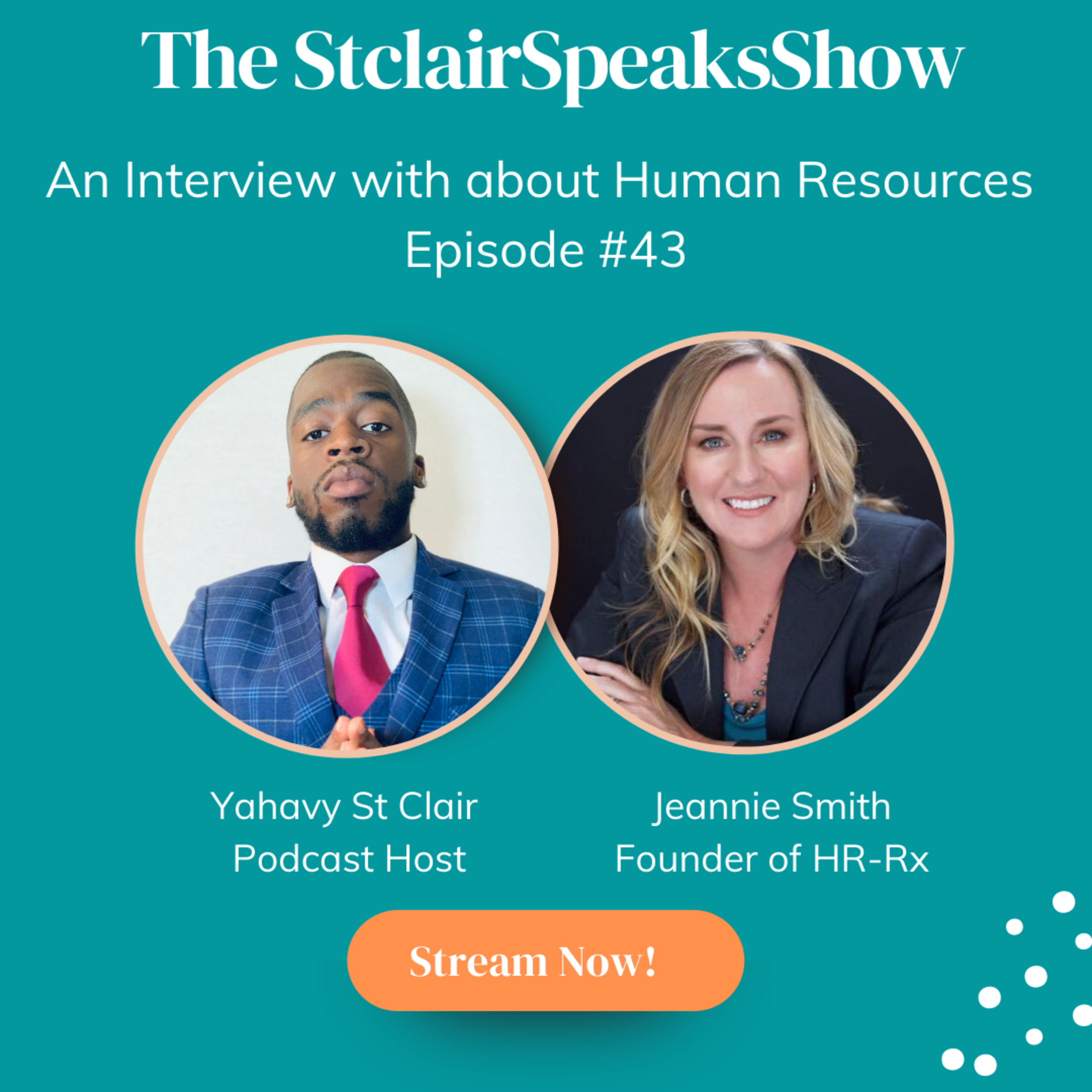 The StclairSpeaksShow Podcast Featuring Jeannie Smith founder of HR-Rx Episode #43 Image